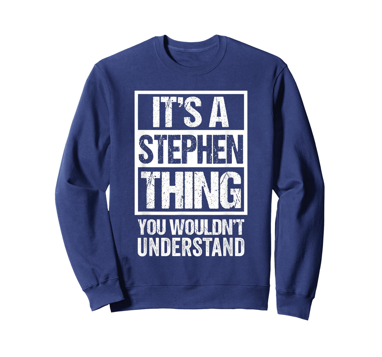It's A Stephen Thing You Wouldn't Understand - First Name T-Shirt