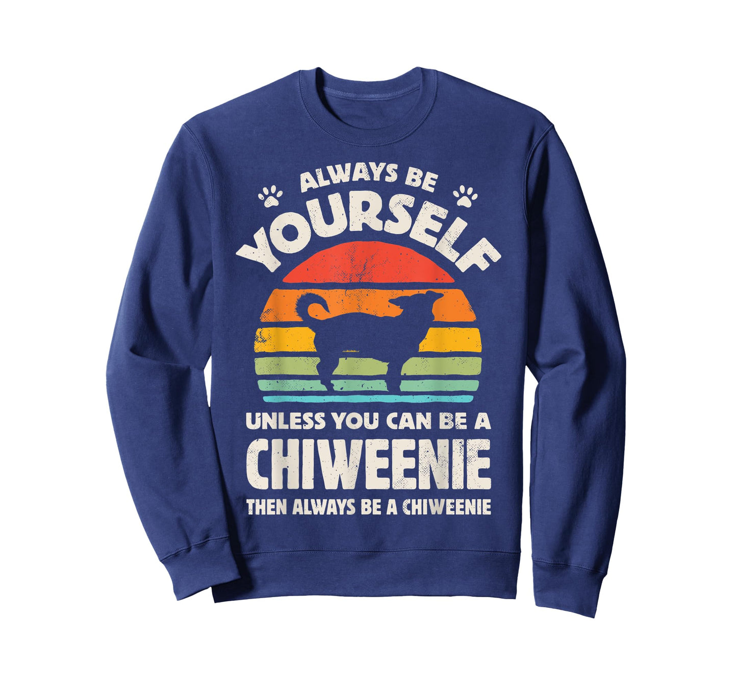 Chiweenie Always Be Yourself Retro Vintage 60s 70s Dog Lover Men Women Kids T-Shirt