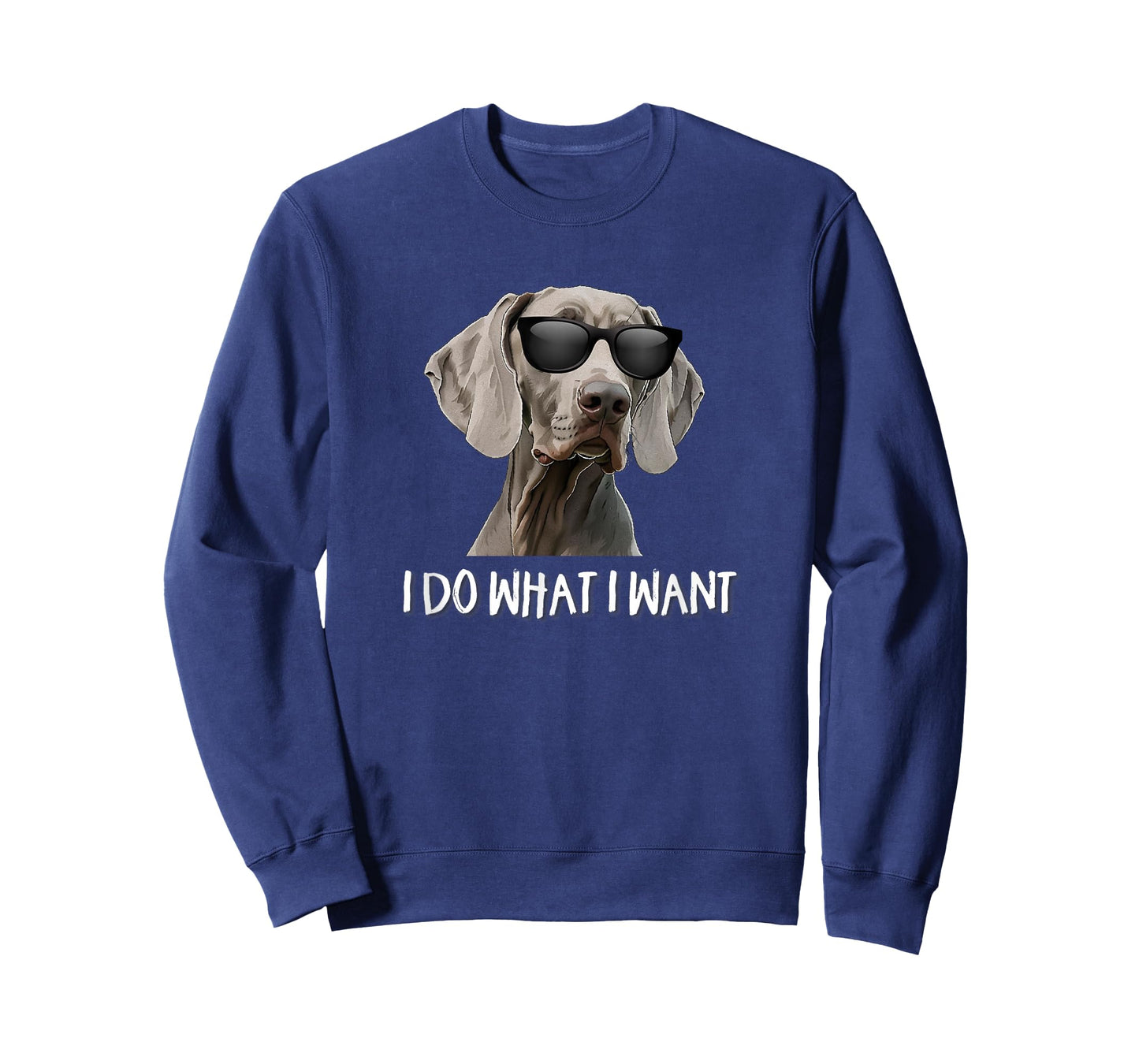 Mens Womens Cute Do What I Want Weimaraner Lover T-Shirt
