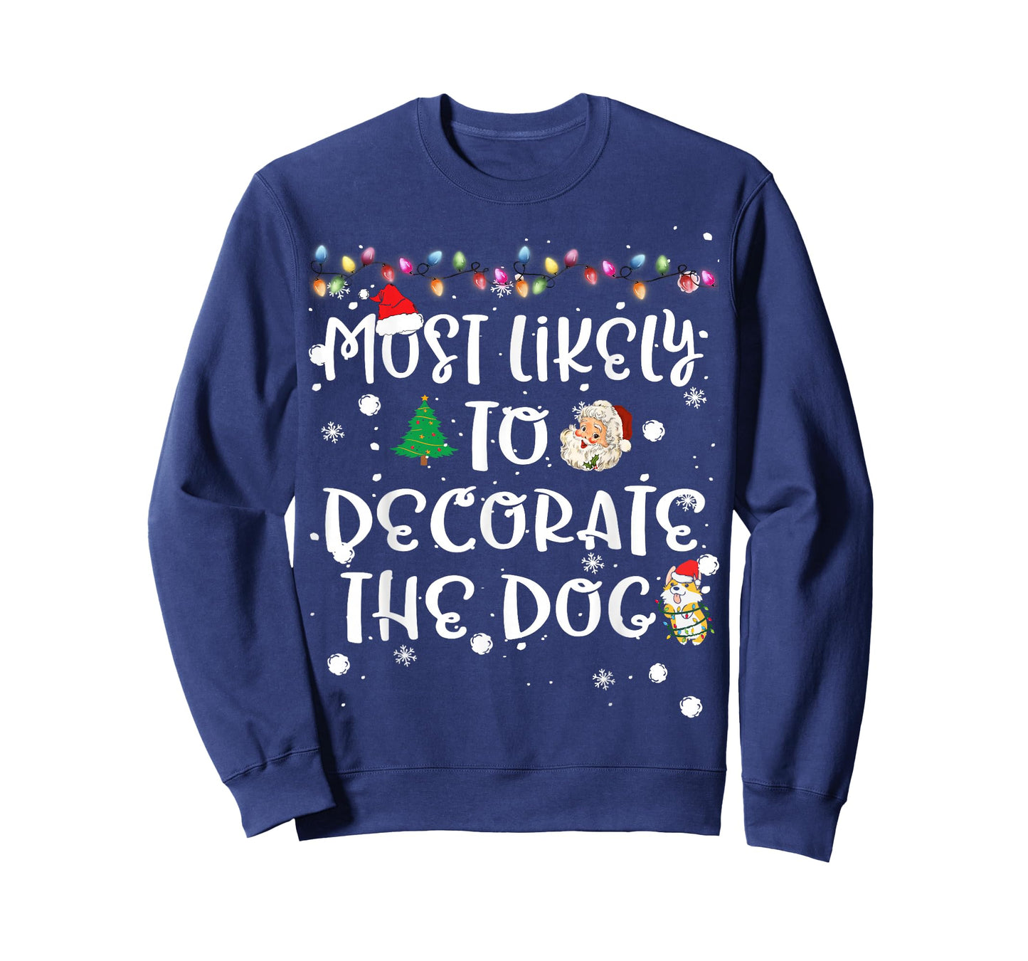 Most Likely To Decorate The Dog Christmas Family Funny PJ T-Shirt