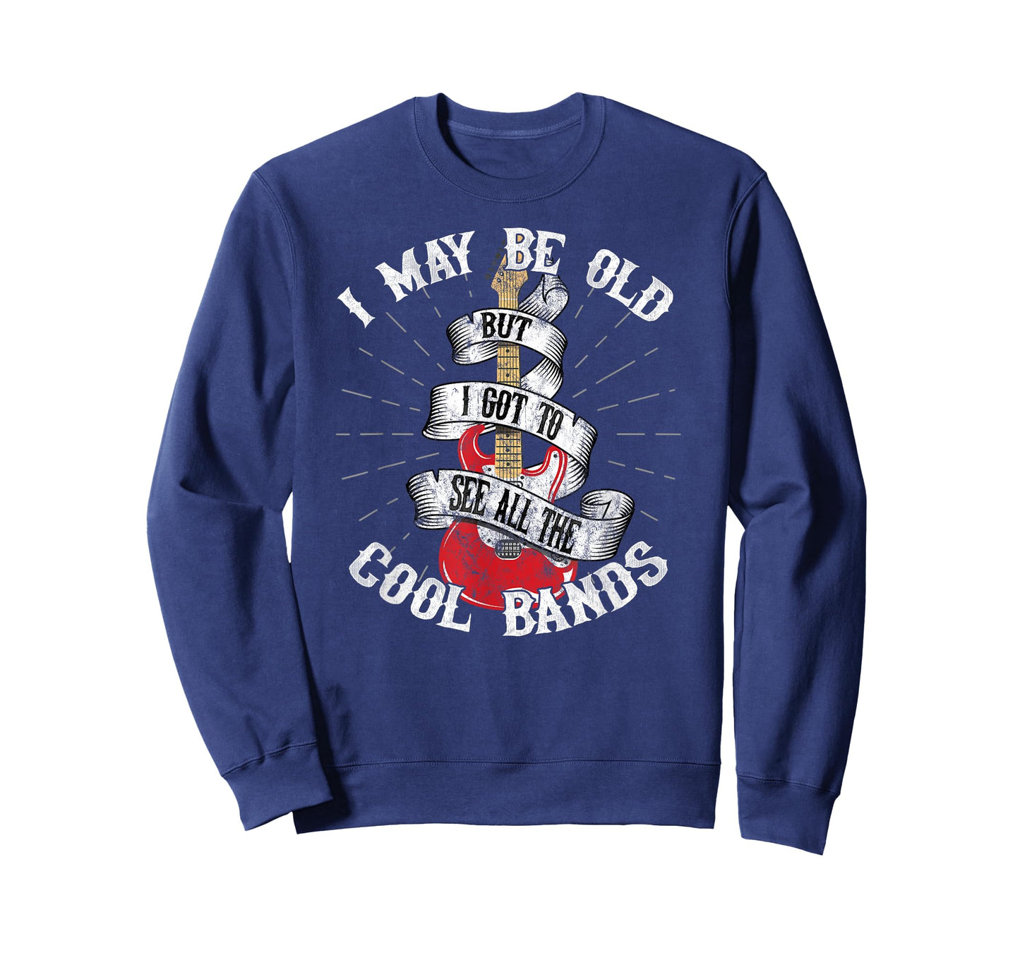 I May Be Old But I Got To See All The Cool Bands T-Shirt
