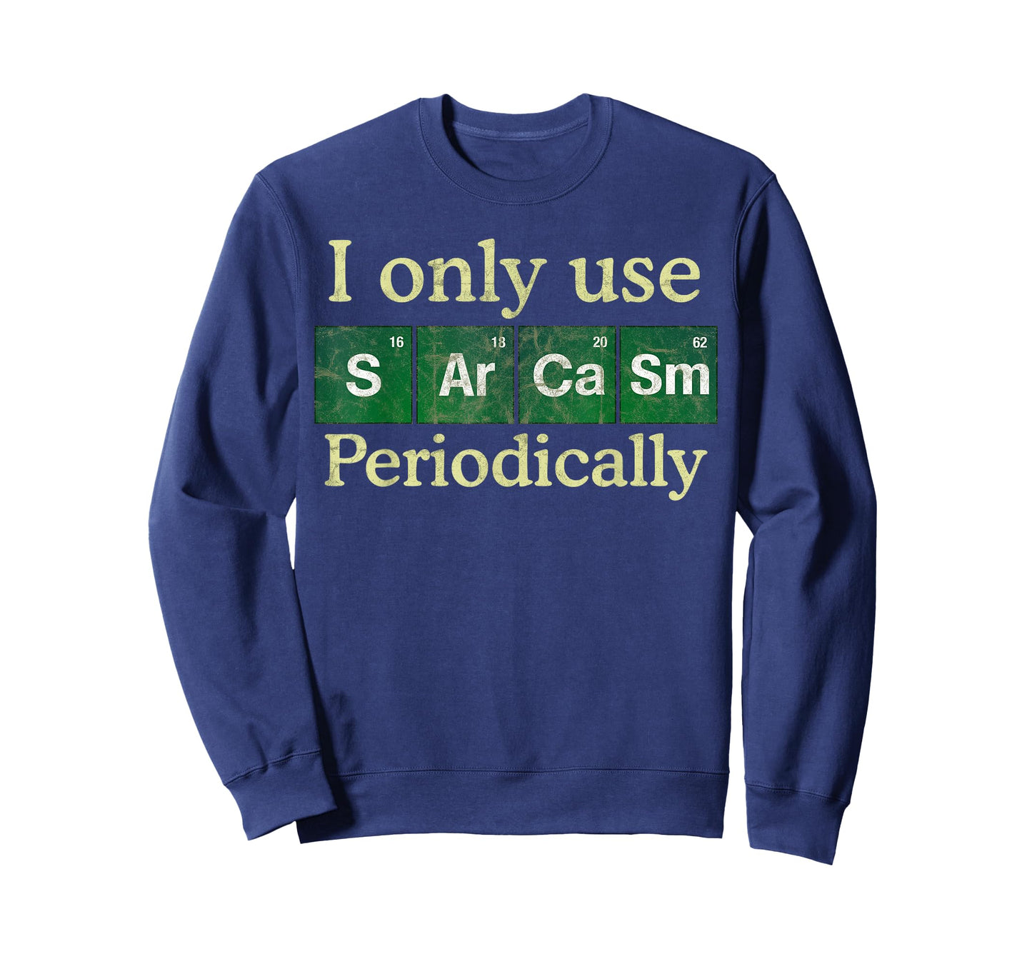 I Only Use Sarcasm Periodically Periodic Table Science Joke T-Shirt