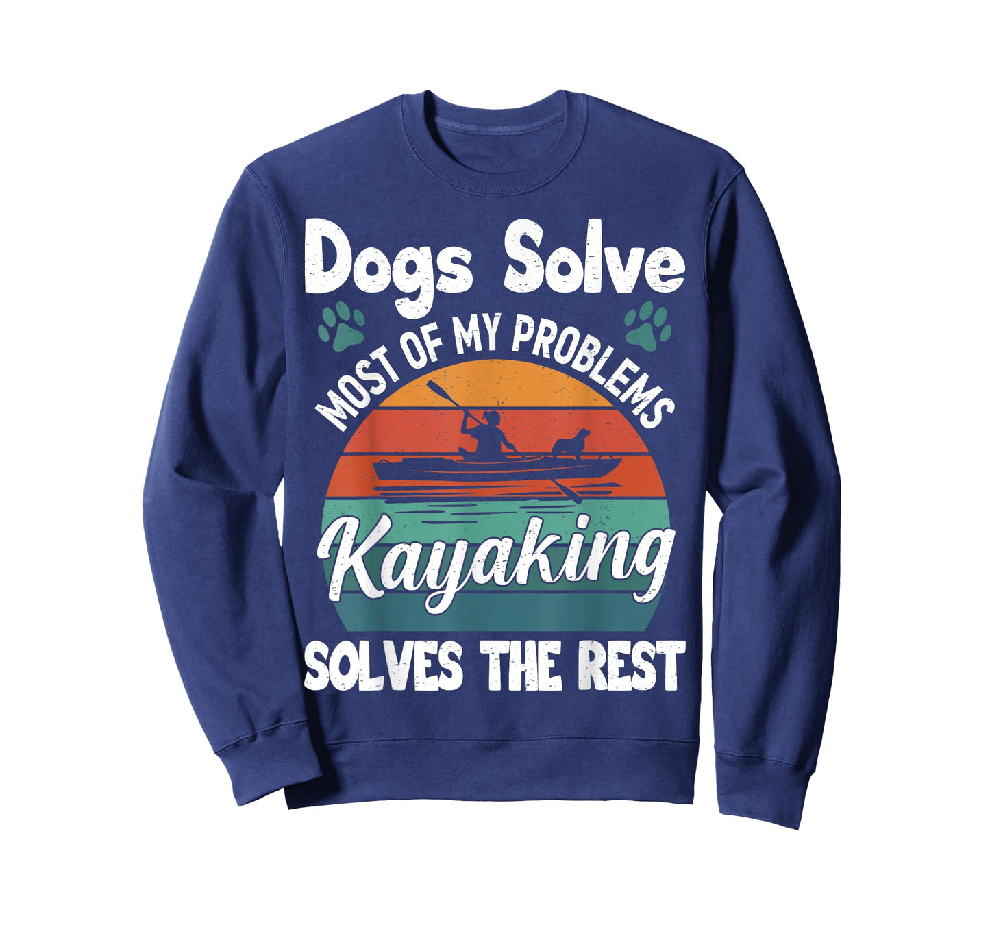 Dogs Solve Most Of My Problems Kayaking Solves The Rest T-Shirt