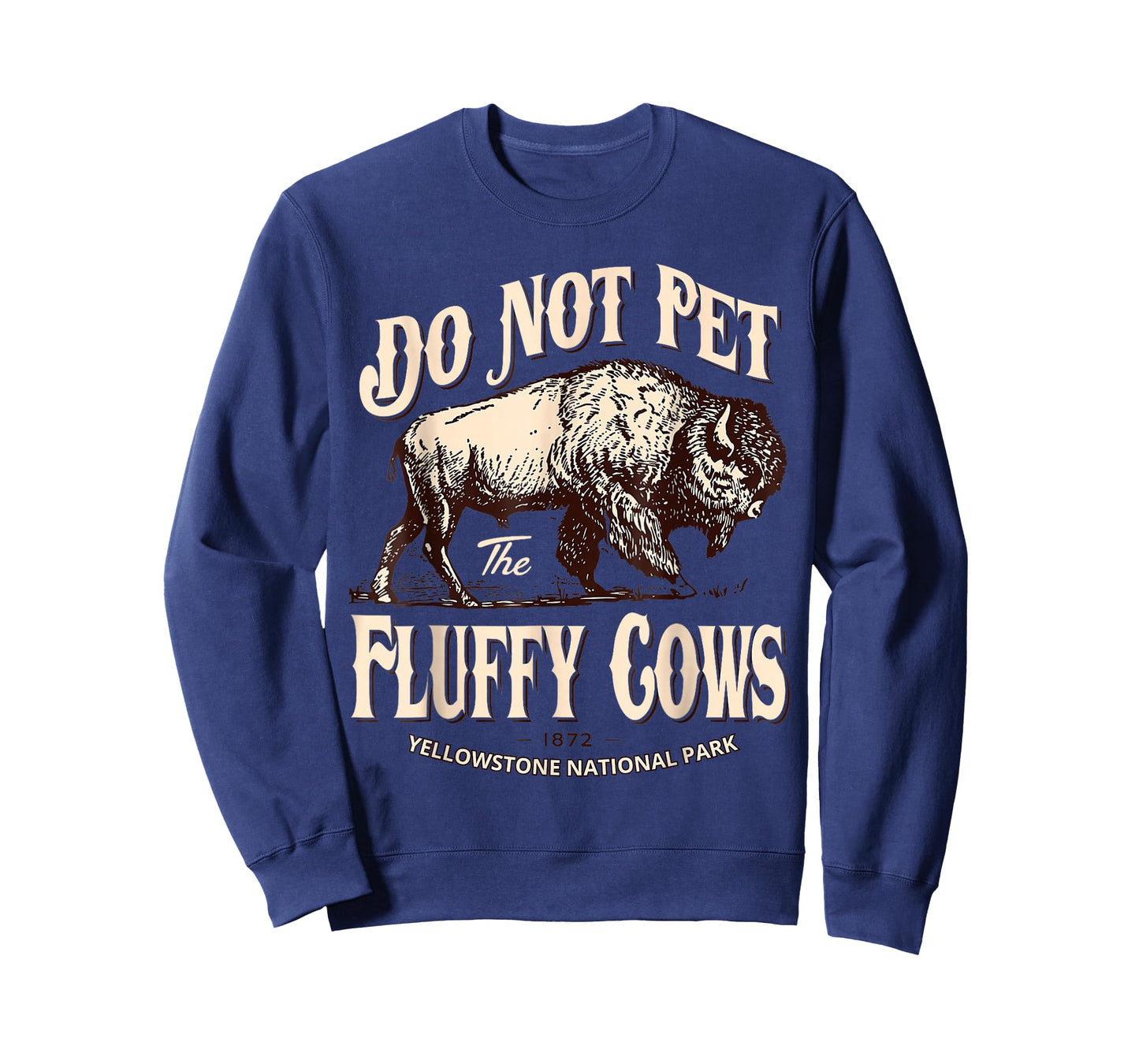 Do Not Pet The Fluffy Cows Yellowstone National Park T-Shirt