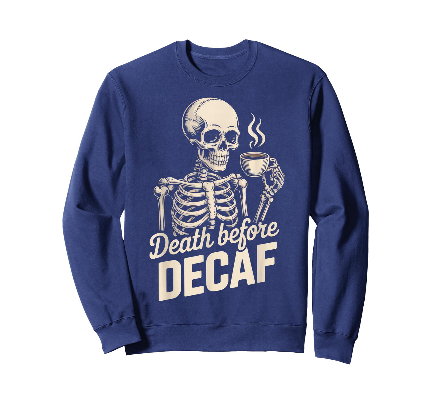 Death Before Decaf Coffee Lovers Fun Skeleton Halloween T-Shirt
