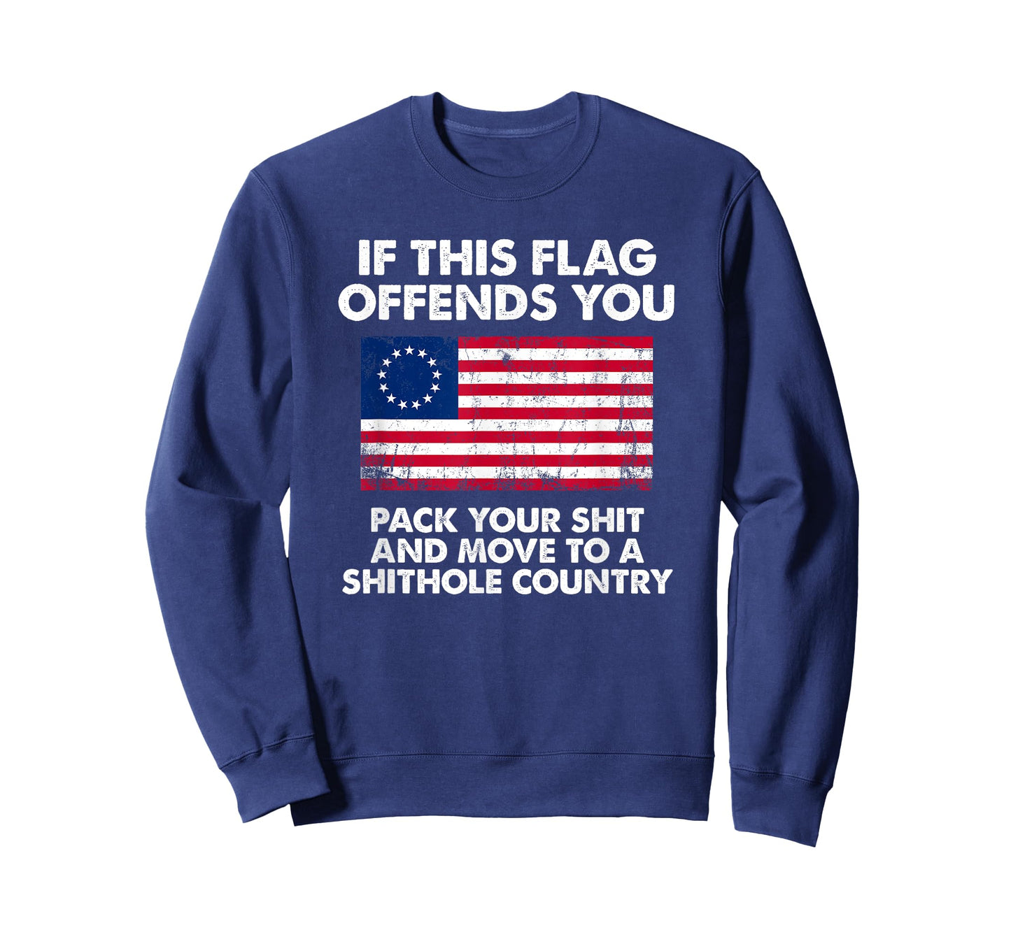 If this flag offends you pack your shit and move to shithole T-Shirt