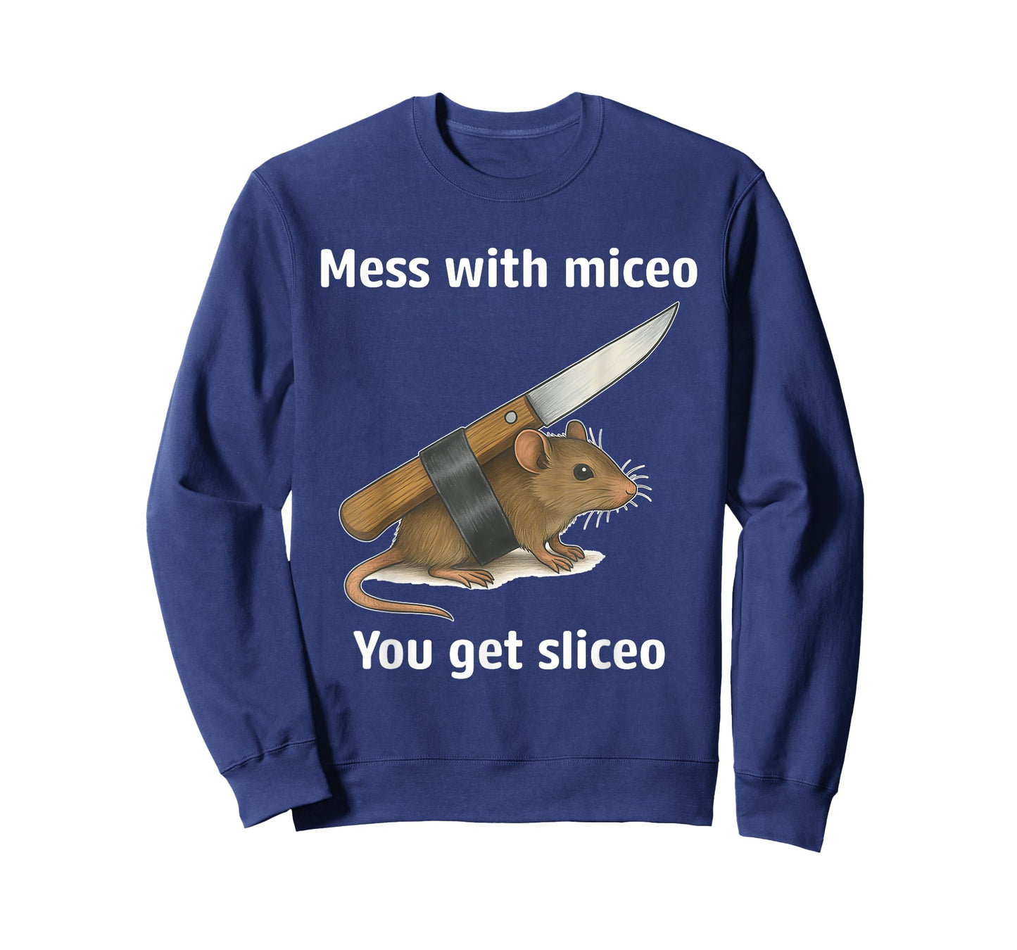 Mess with Miceo You Get Sliceo Joke Quote T-Shirt
