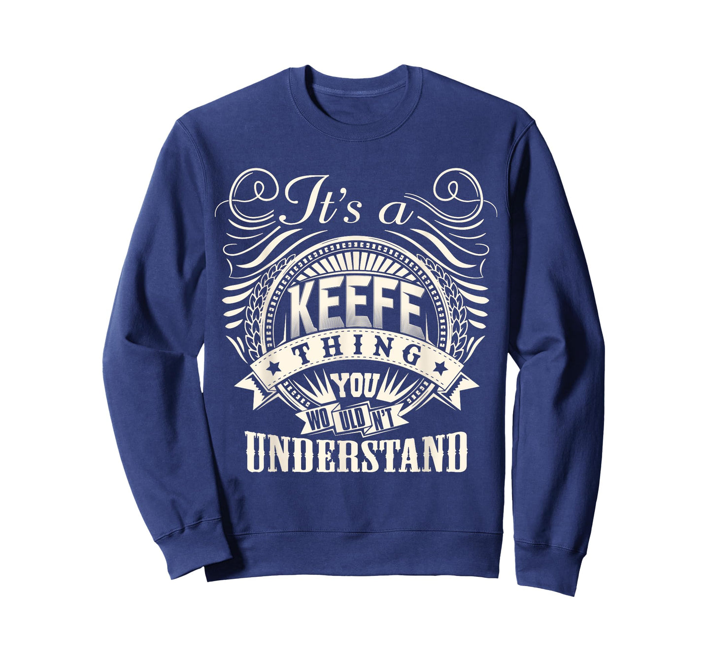 It's A KEEFE Thing You Wouldn't Understand KEEFE Family T-Shirt
