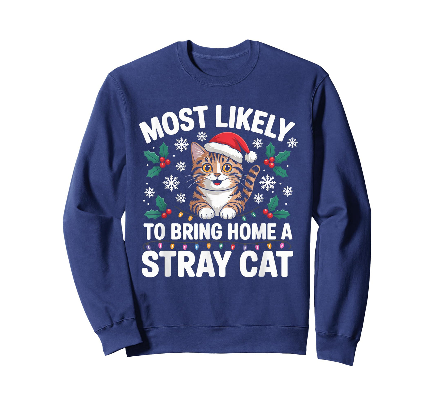 Most Likely to Bring Home A Stray Cat Matching Christmas T-Shirt