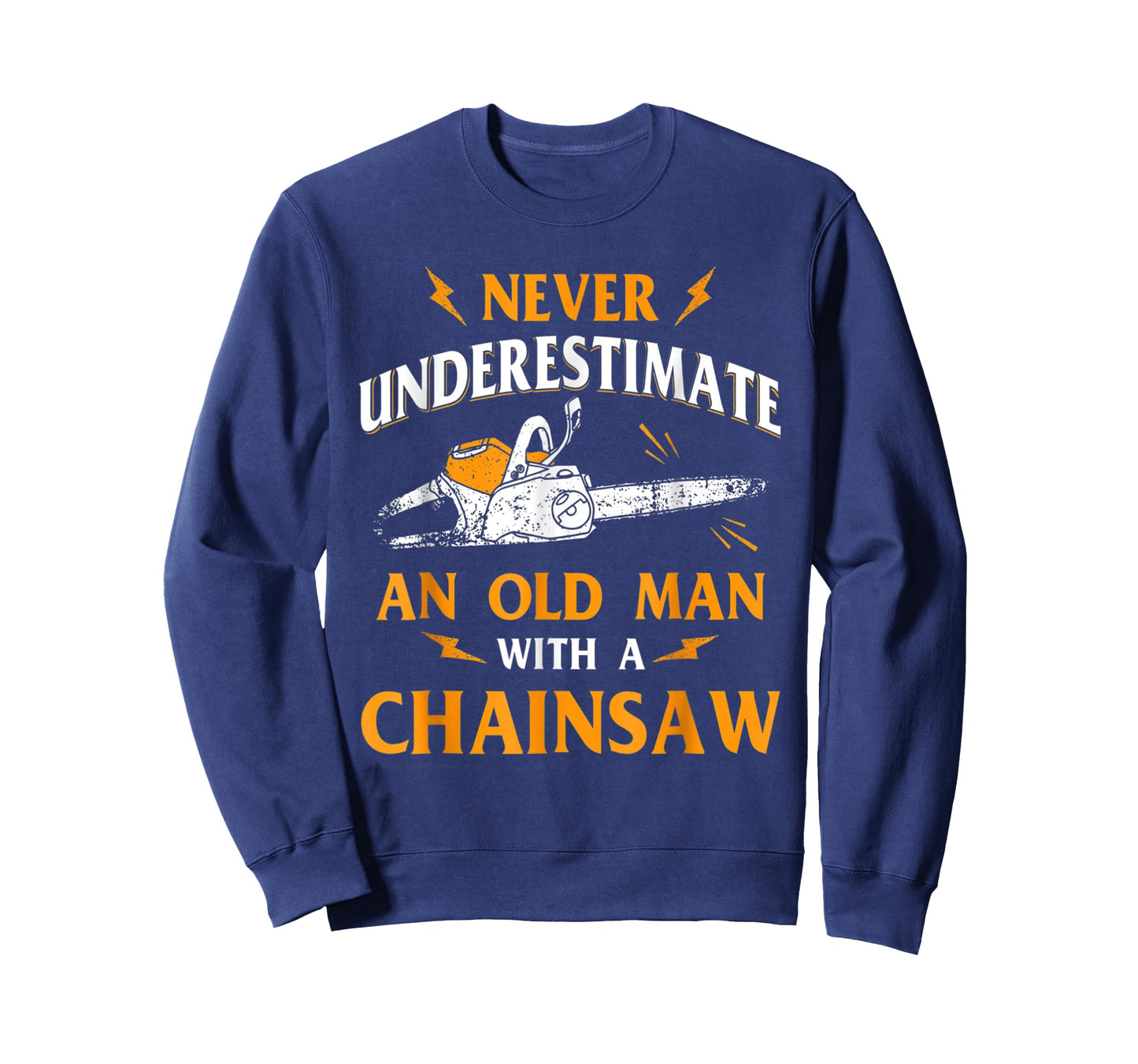 Never Underestimate An Old Man Lumberjack Chainsaw & Logger T-Shirt
