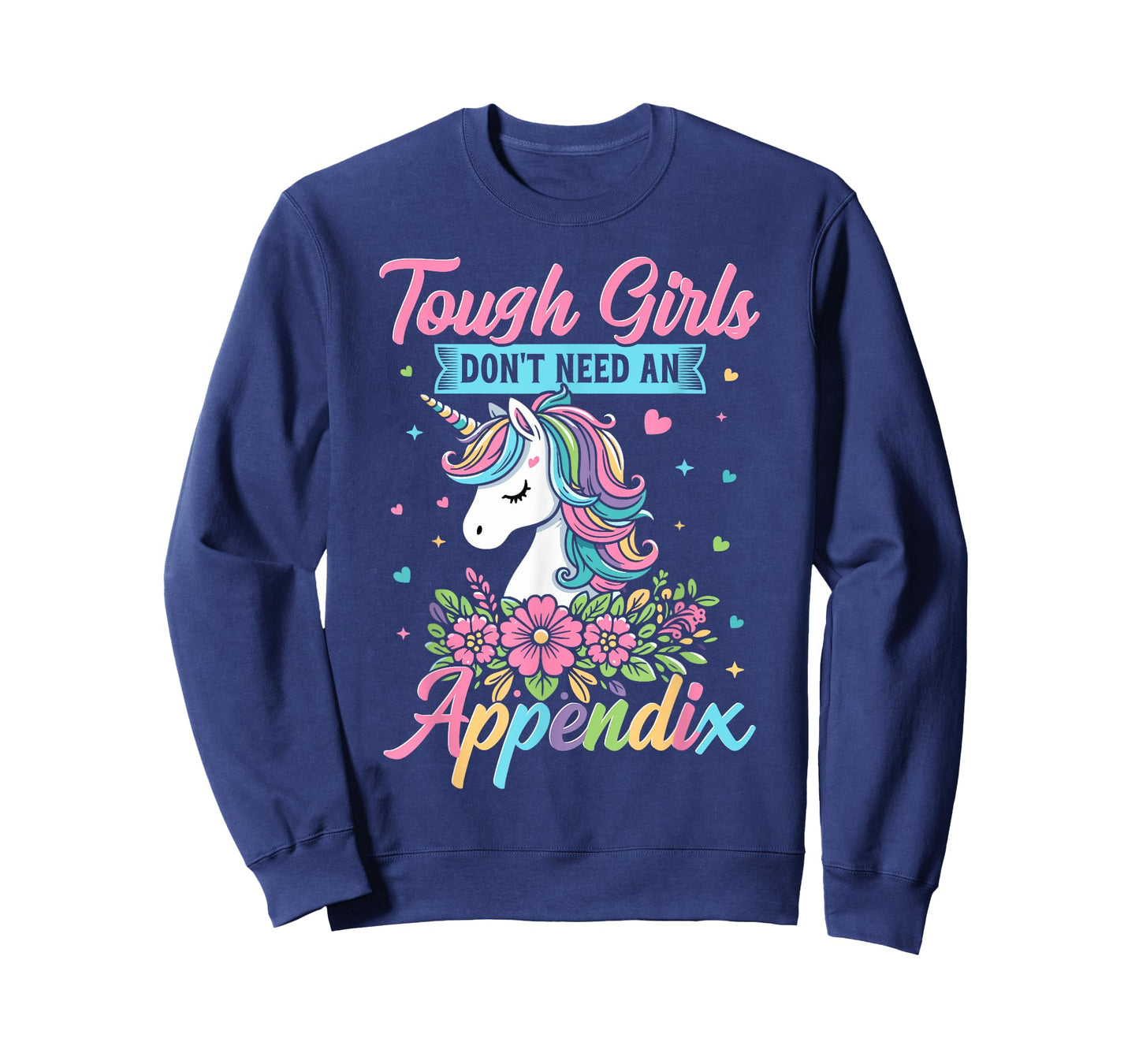 Tough Girls Don't Need An Appendix - Appendectomy Surgery T-Shirt