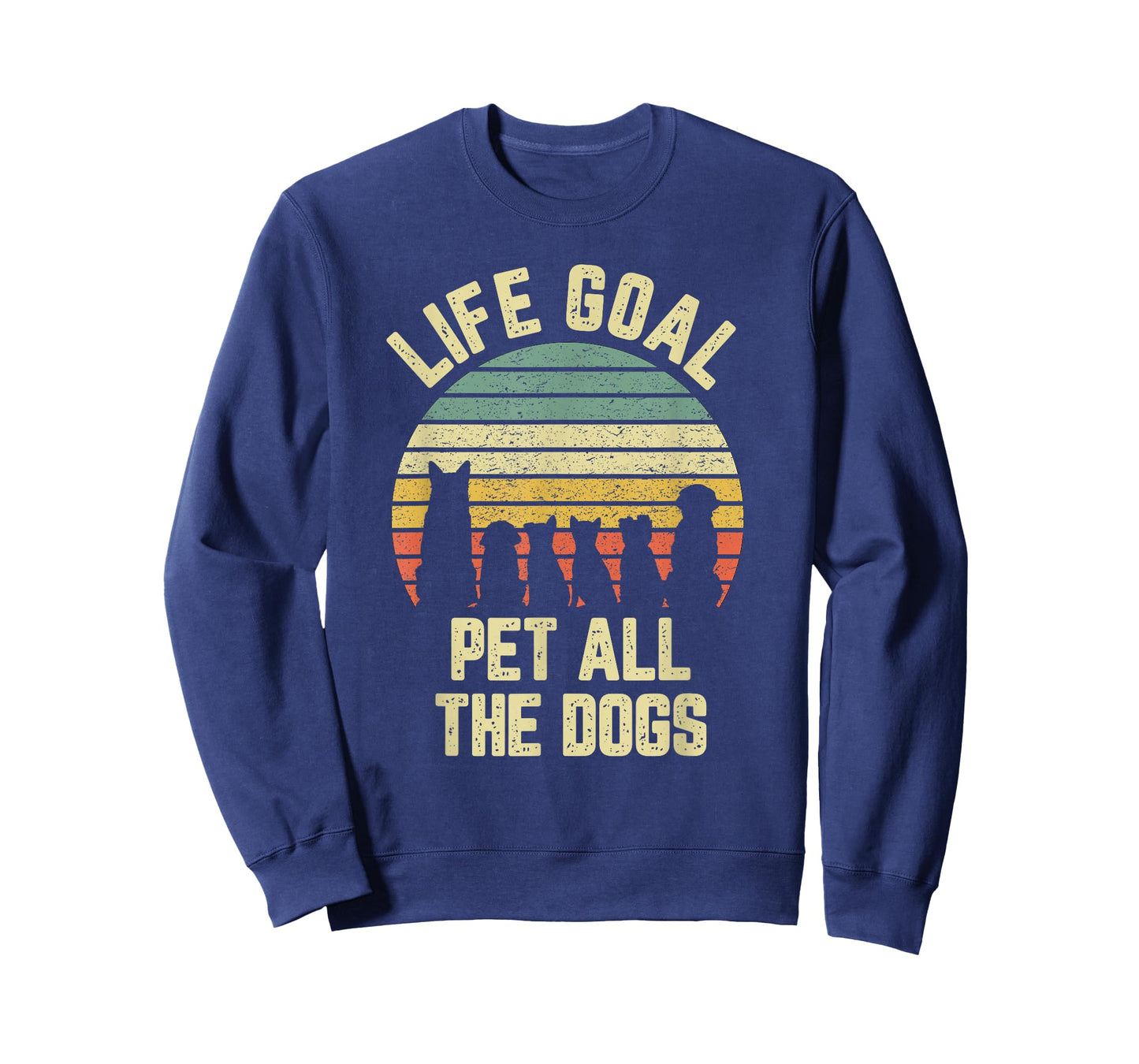 Life Goal Pet All The Dogs Funny Dog Lover T-Shirt