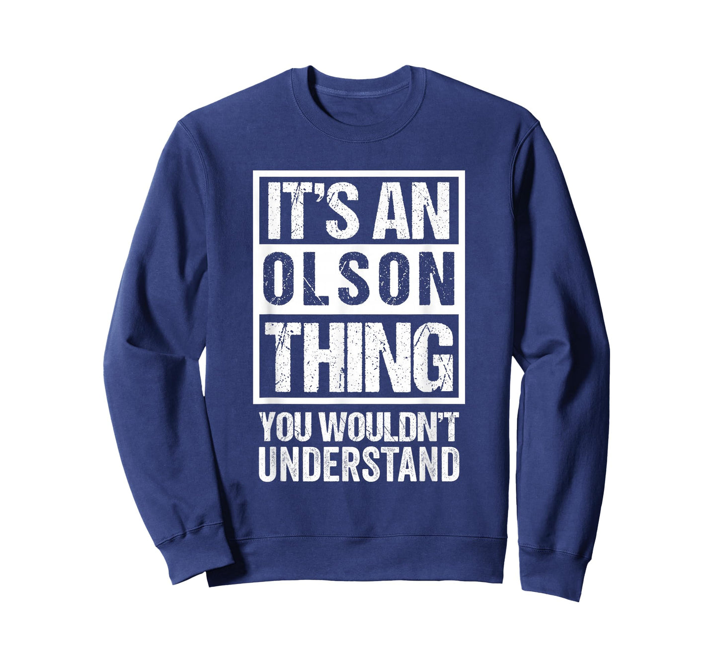It's An Olson Thing You Wouldn't Understand Family Name T-Shirt