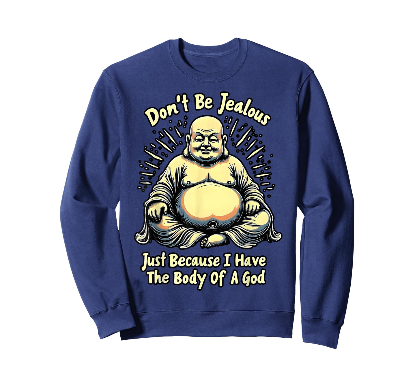 Don't Be Jealous I Have The Body of A God T-Shirt