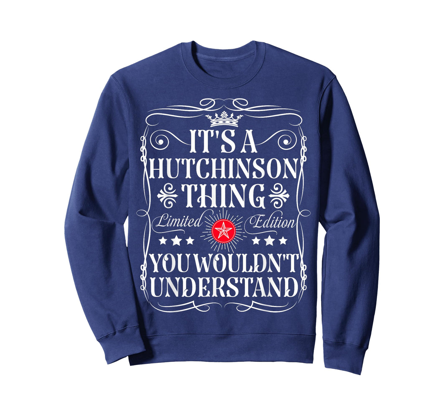 Hutchinson Its A Hutchinson Thing You Wouldn't Understand T-Shirt