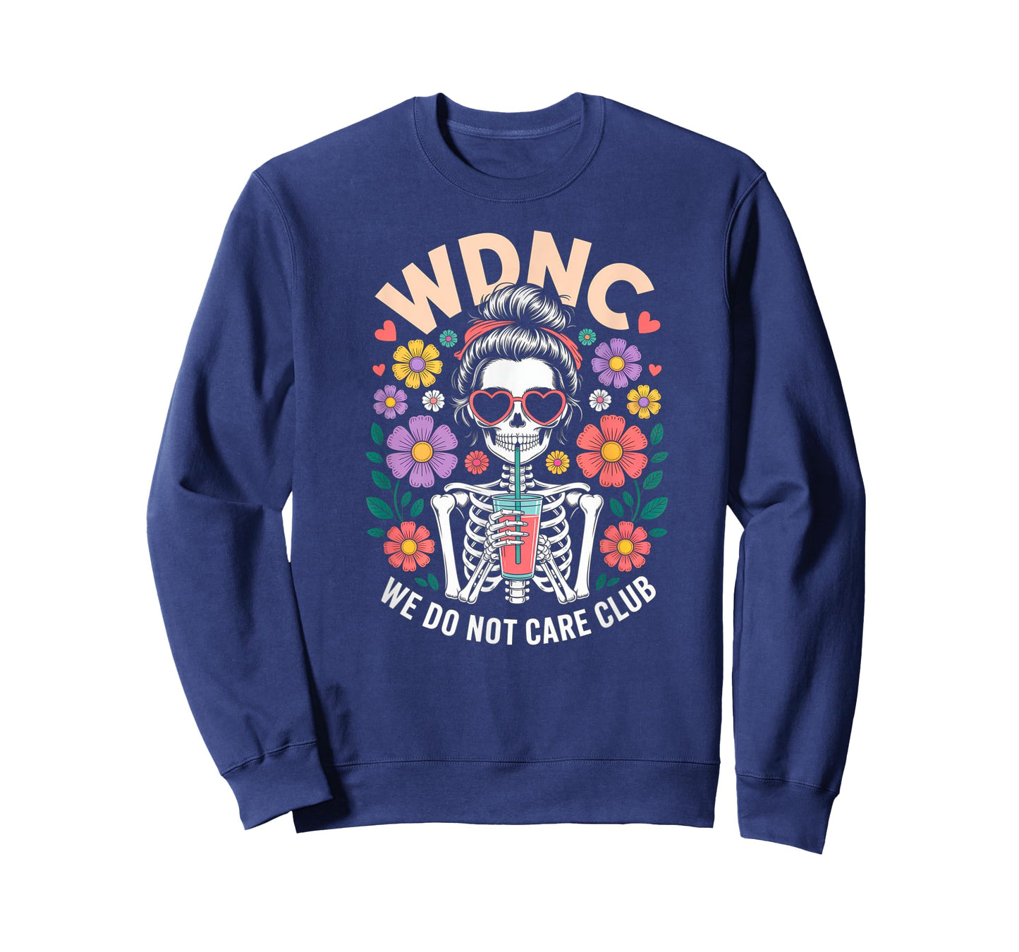 WDNC We Do Not Care Club Skeleton Flowers Floral T-Shirt