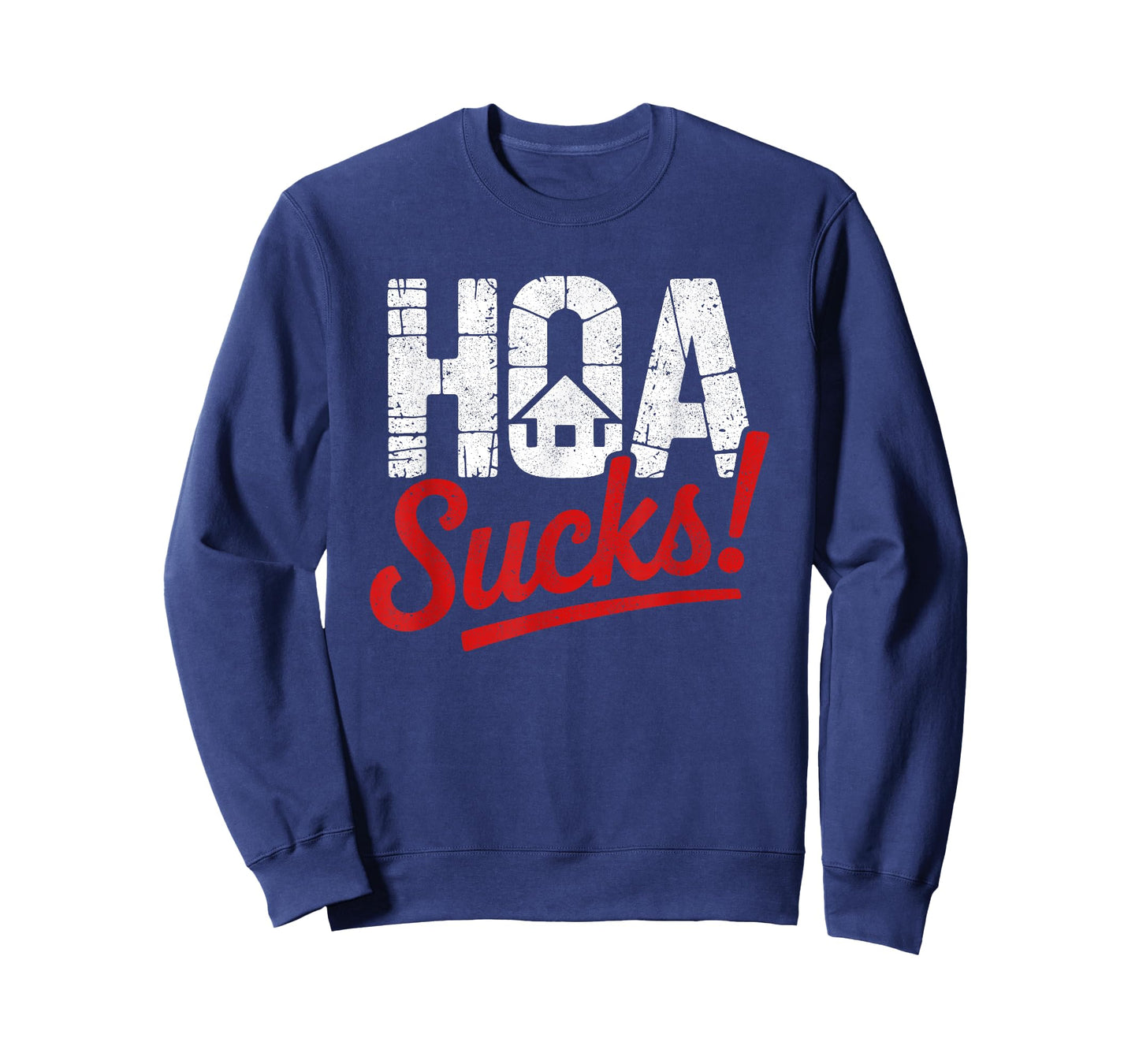 Funny Anti Home Owners Association HOA Hater T-Shirt