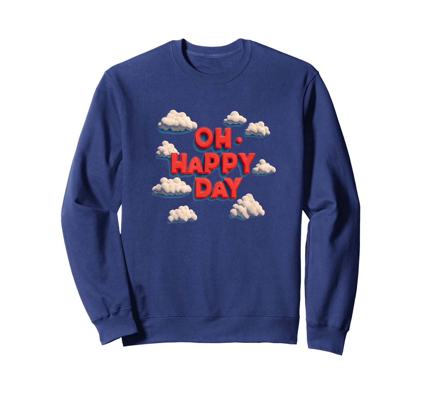 Oh Happy Day with Clouds for a Funny Look T-Shirt
