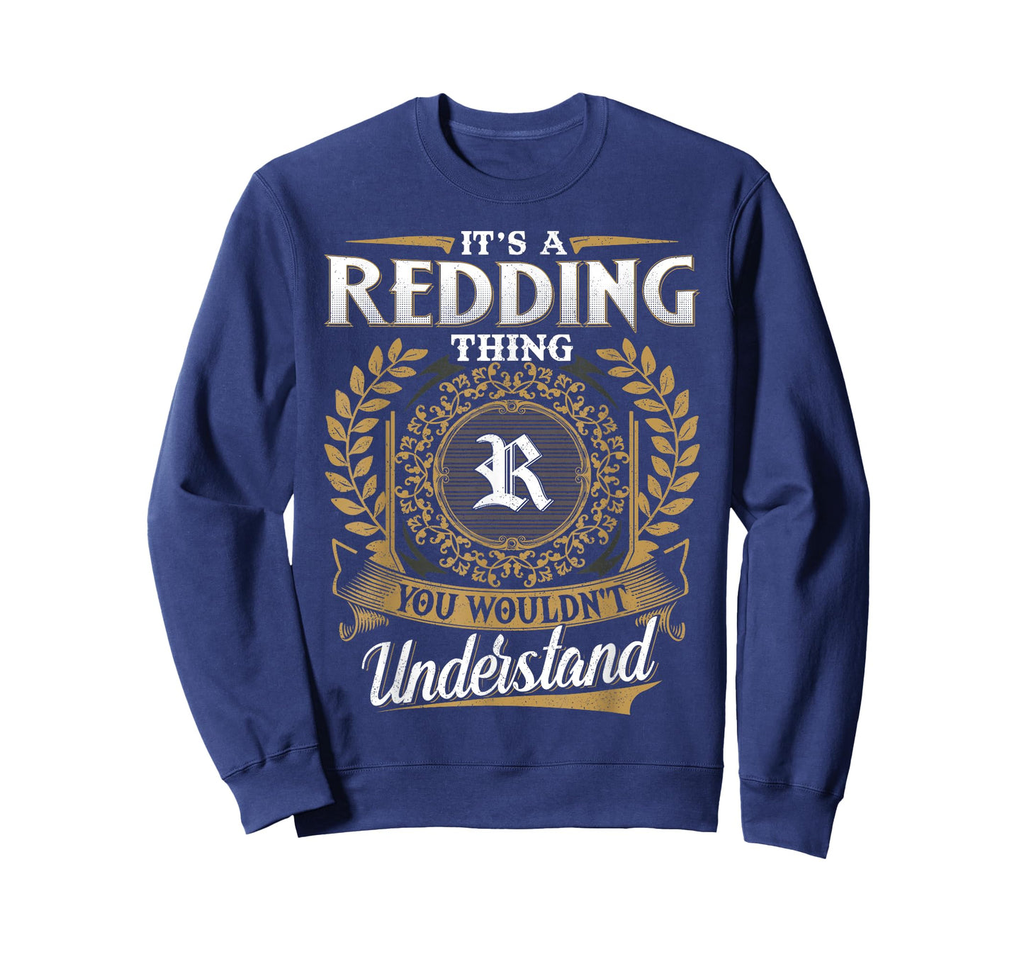 It's A REDDING Thing You Wouldn't Understand Father's Day T-Shirt