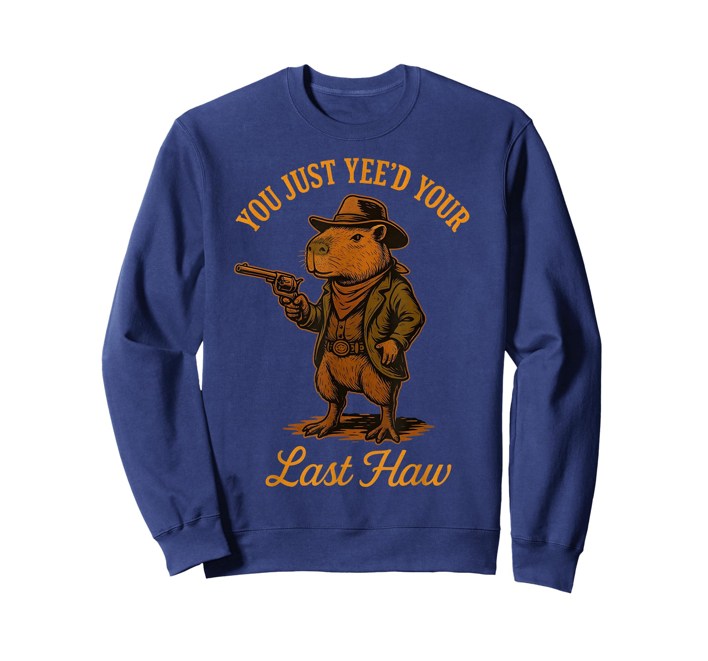 You Just Yee'd Your Last Haw Funny outlaw Cowboy Capybara T-Shirt