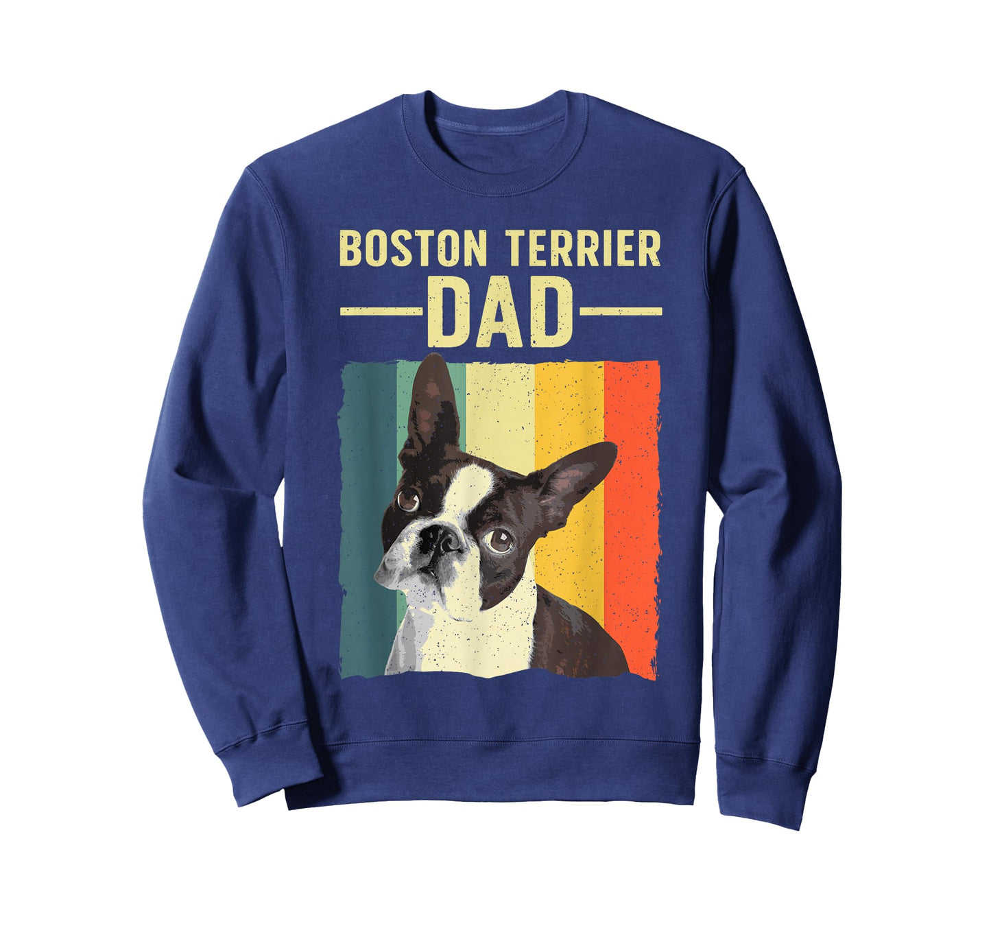 Cool Boston Terrier Art For Men Dad Boston Terrier Dog Lover T-Shirt