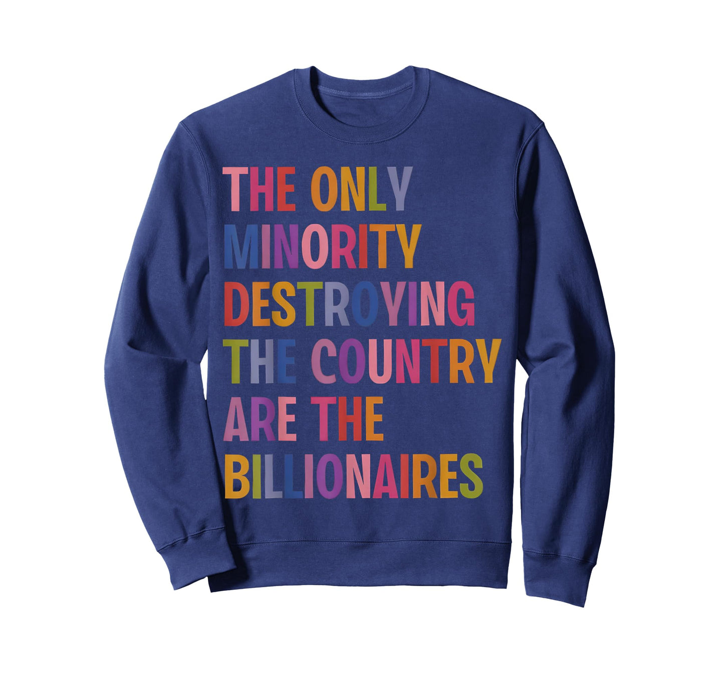 The Only Minority Destroying This Country Are Billionaires T-Shirt