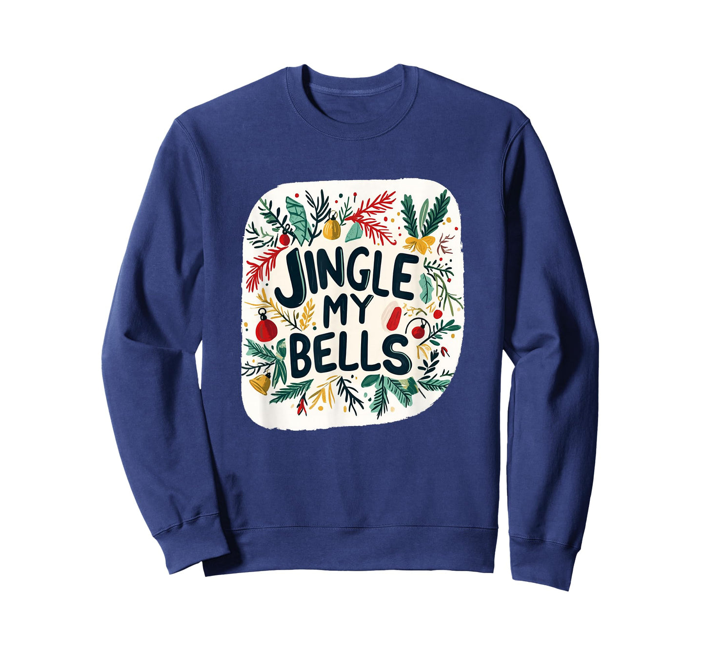 Awesome Jingle My Bells Statement for Naughty Christmas Fans T-Shirt