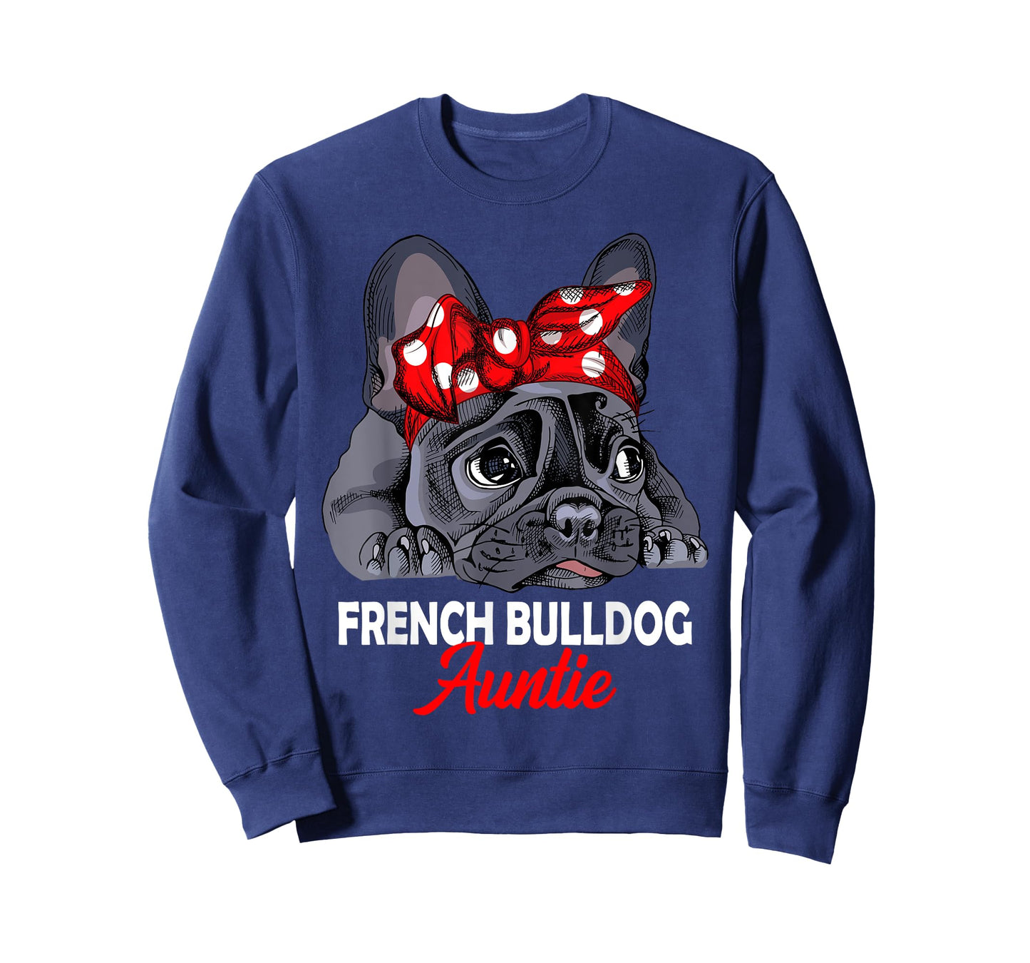 French Bulldog Auntie Frenchie Dog Aunt Men Women T-Shirt