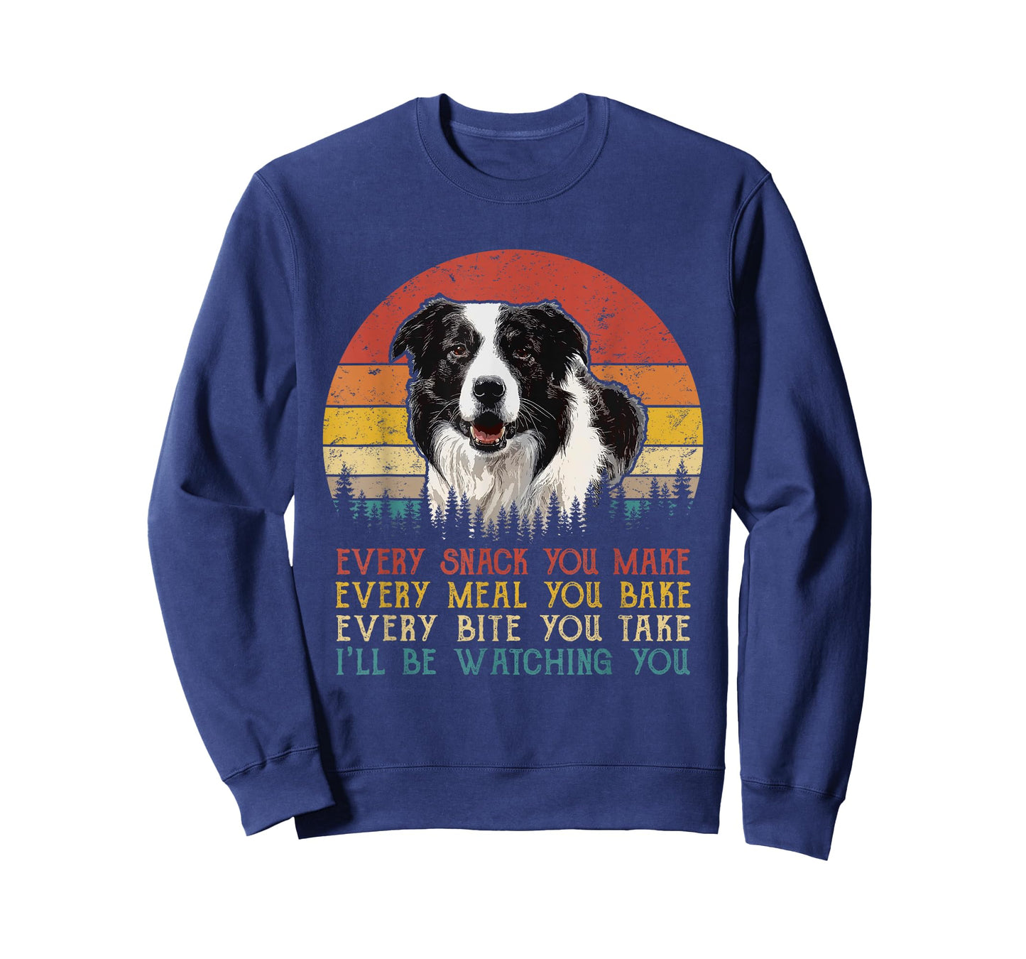 Every Snack You Make Border Collie Shirt Funny Dog Lover T-Shirt