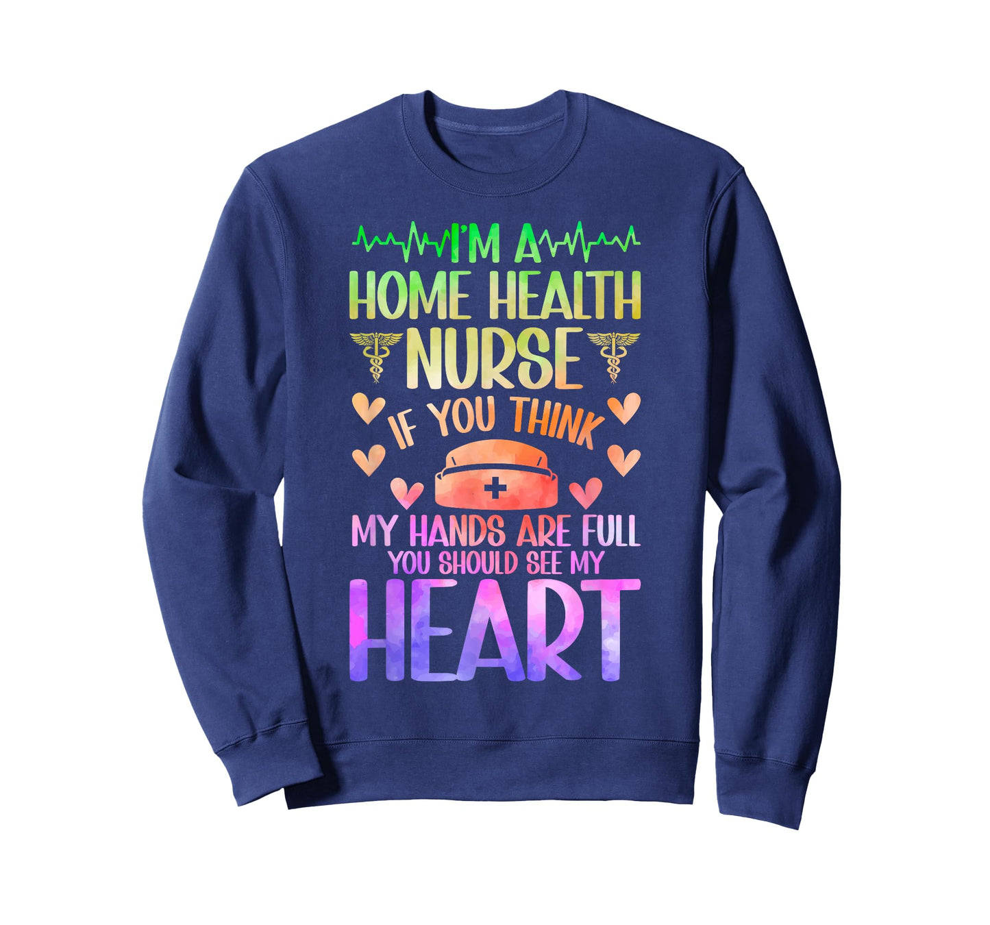I'm A Home Health Nurse Home Health Nursing Home Care Nurse T-Shirt