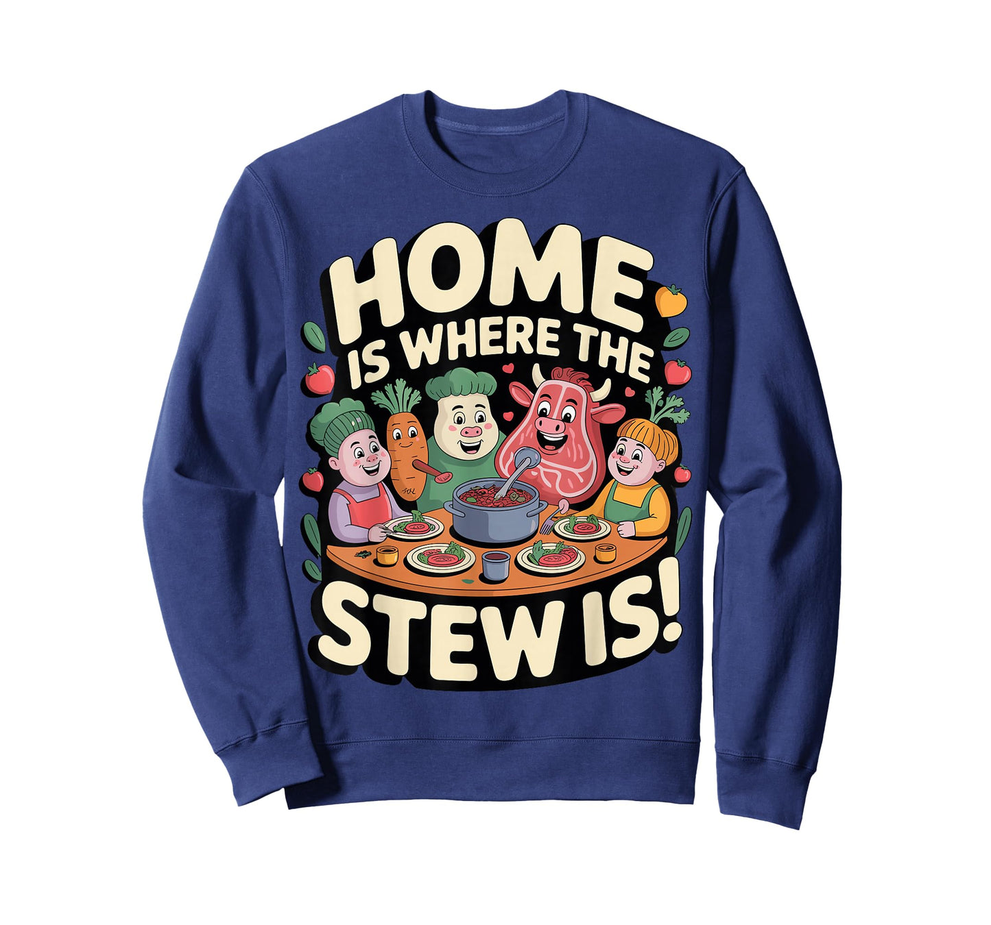 Home is Where The Stew is Design T-Shirt