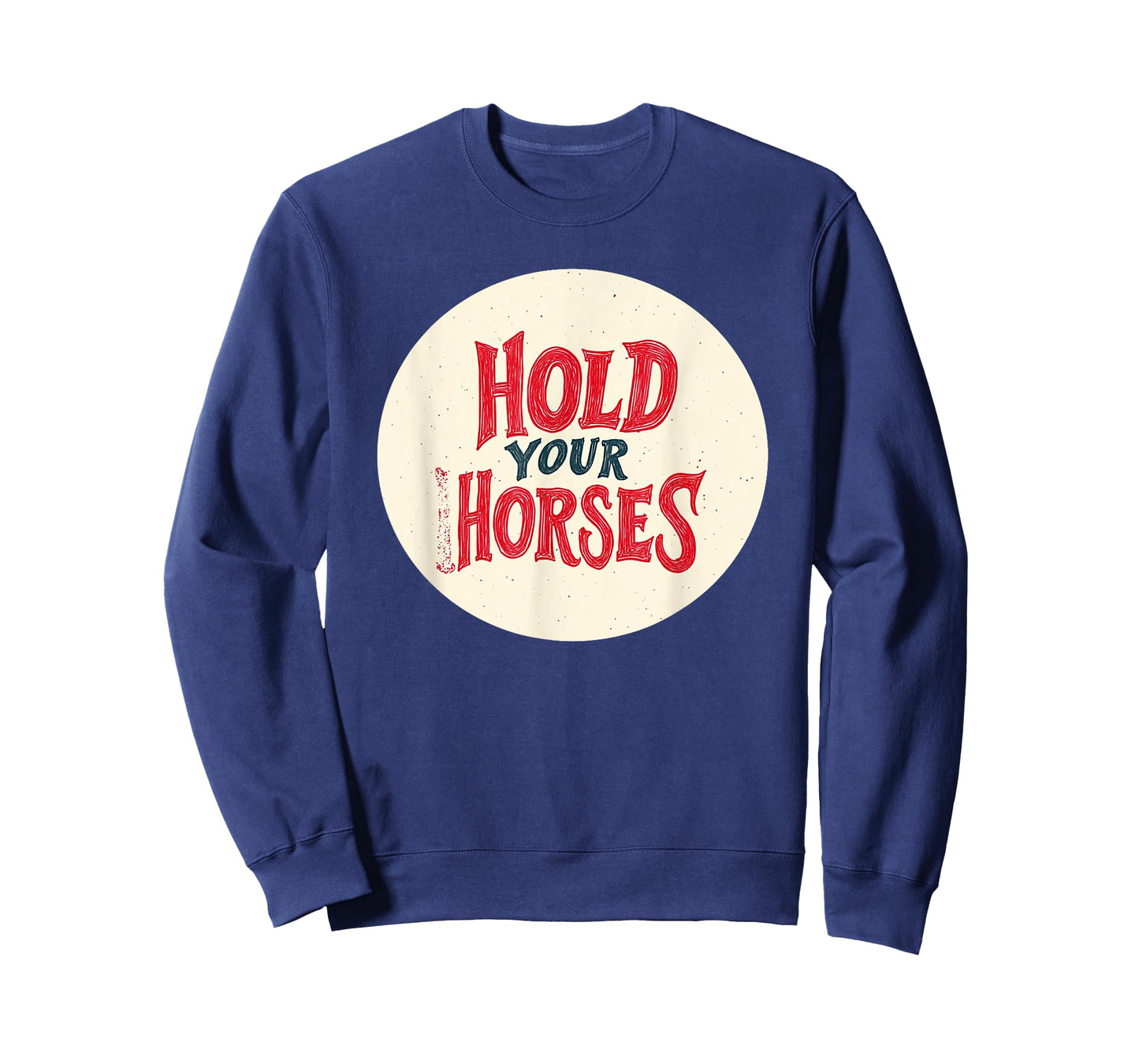 Funny Hold your Horses Logo Outfit T-Shirt