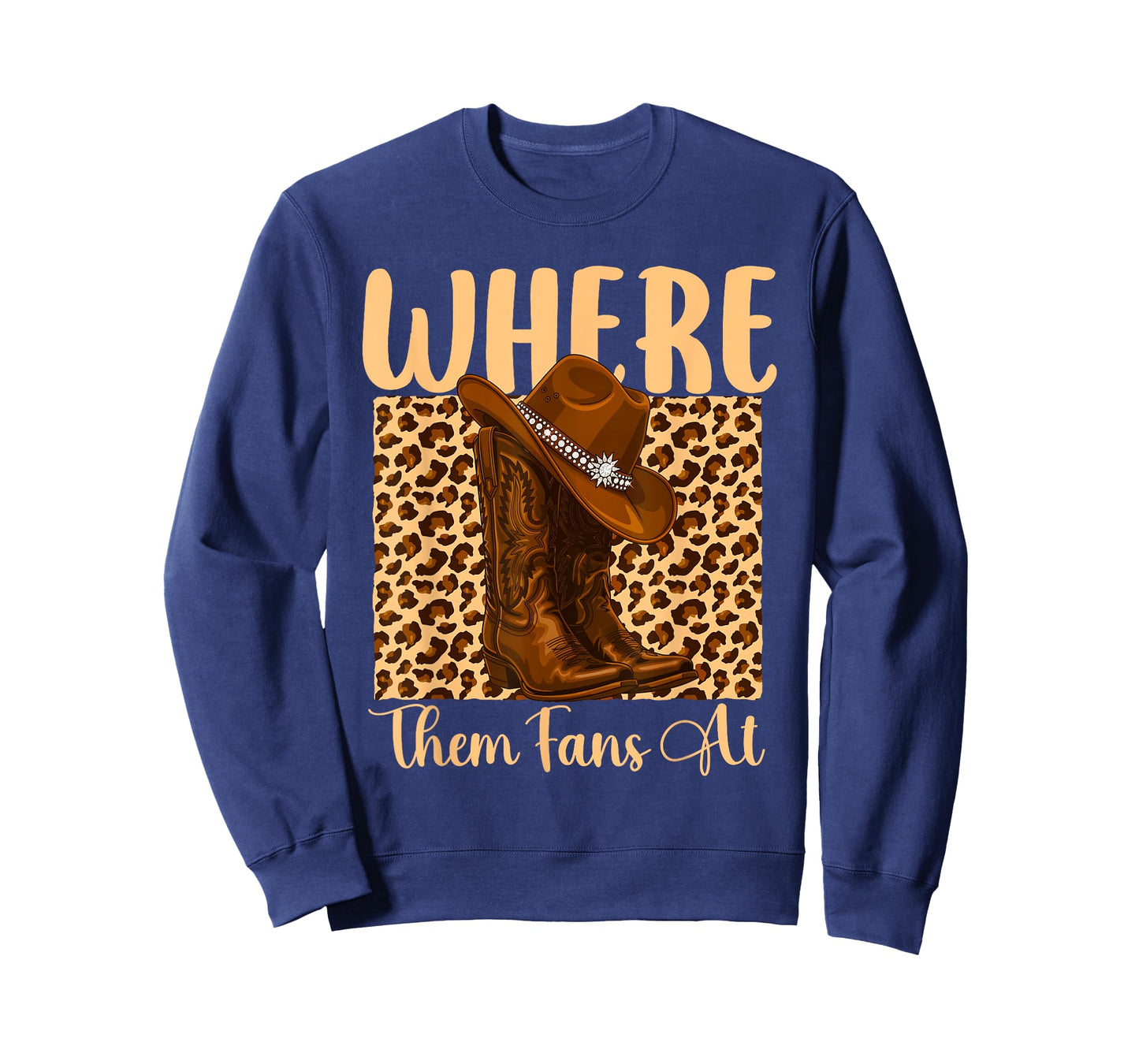 Where Them Fans at - Cowboy Western Cowpoke Country T-Shirt