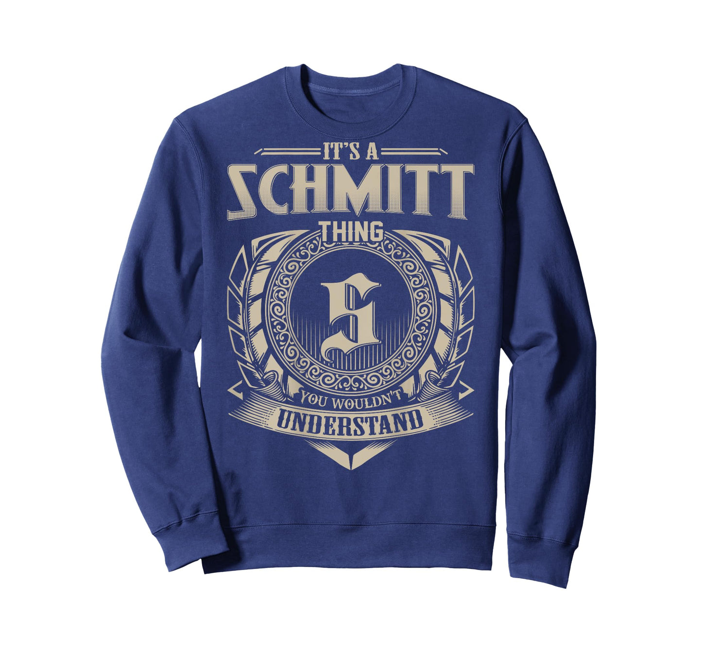 It's A SCHMITT Thing You Wouldn't Understand Family Name T-Shirt