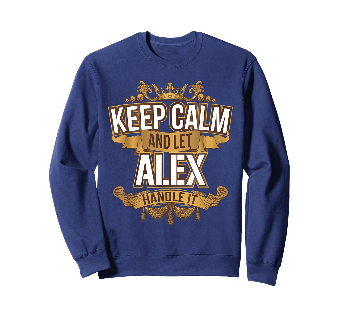 Mens Keep Calm and let ALEX handle it ALEX T Shirt
