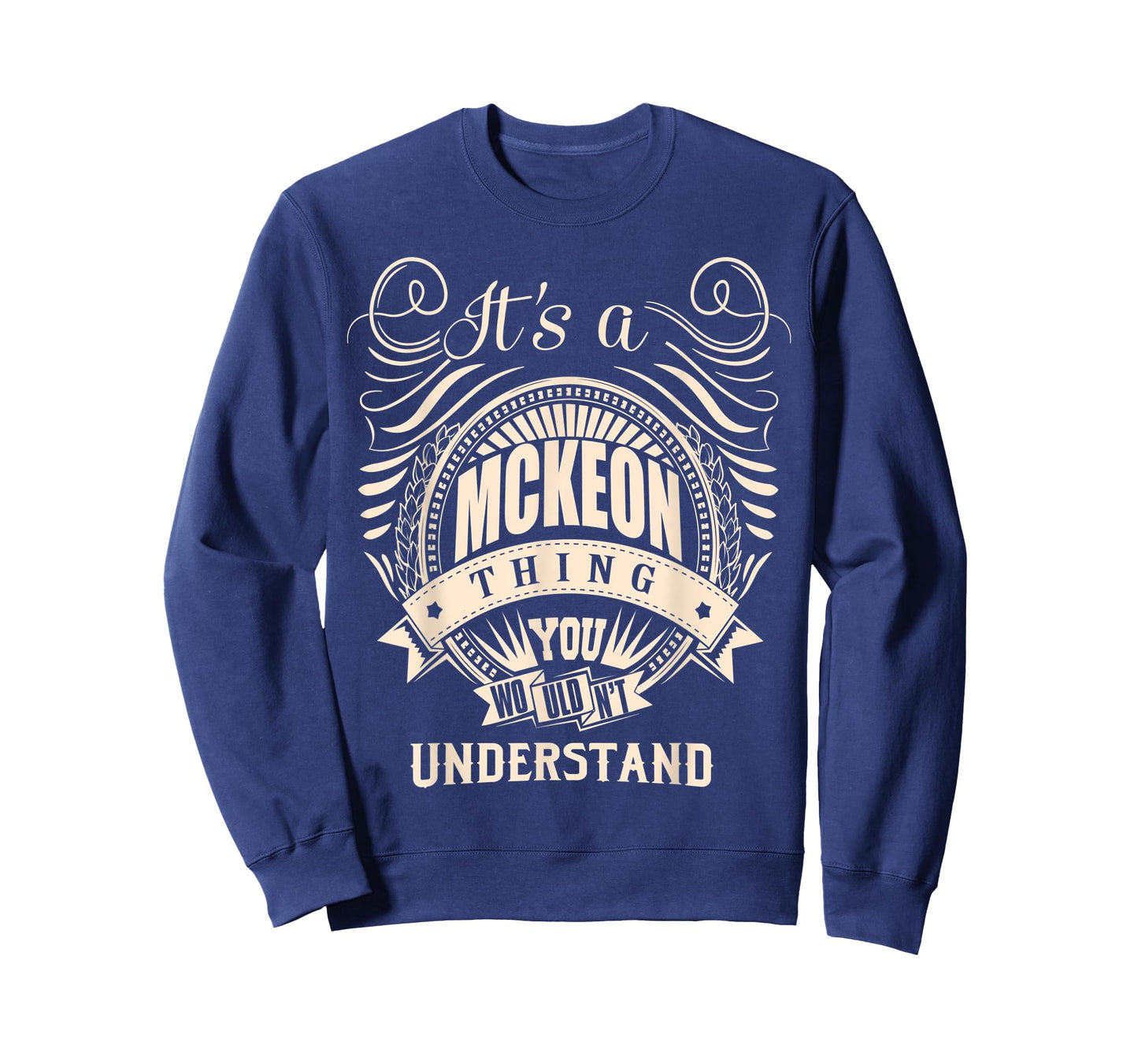 It is a MCKEON Thing You Wouldn't Understand Gifts T-Shirt