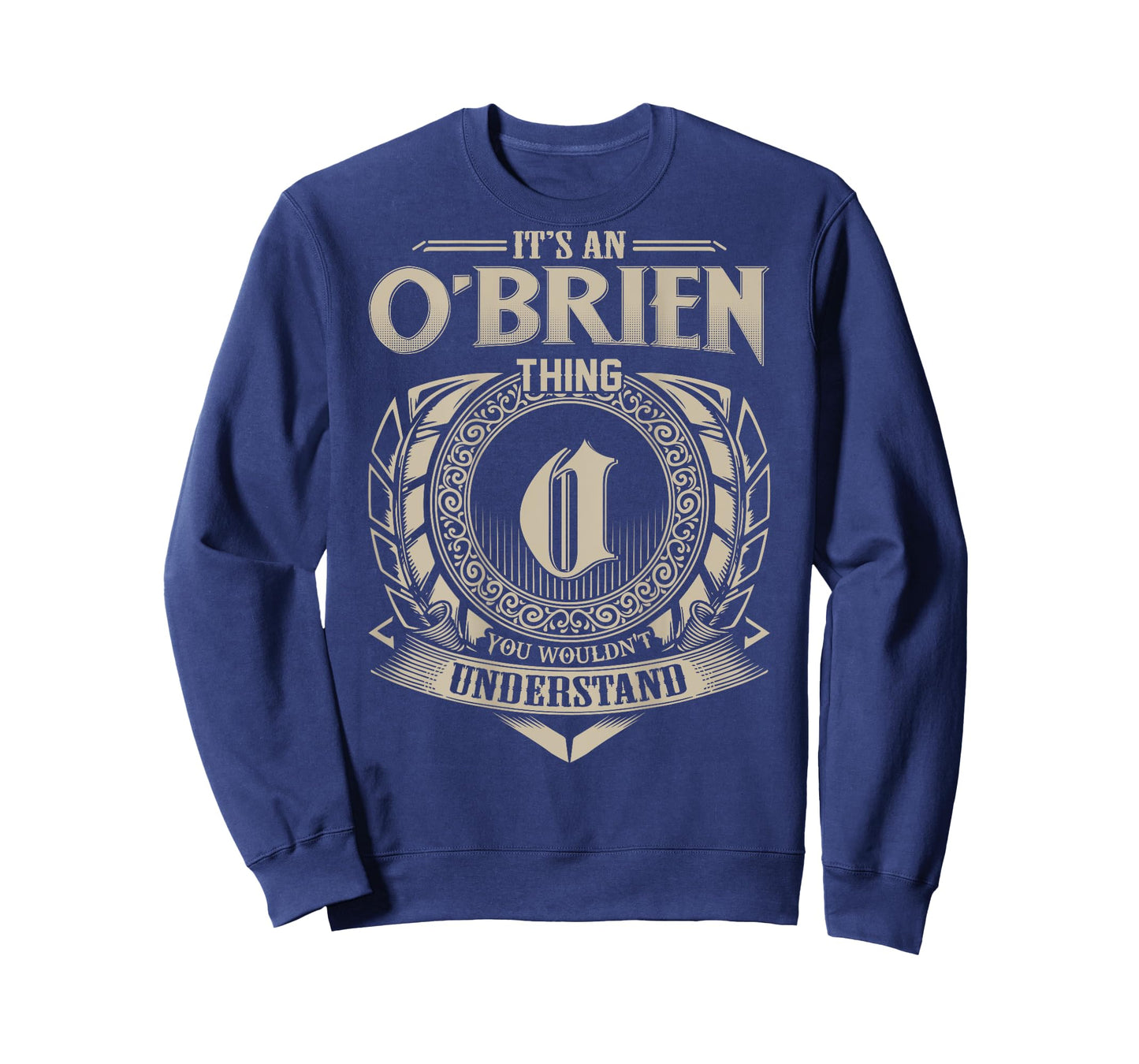 It's An O’BRIEN Thing You Wouldn't Understand Family Name T-Shirt