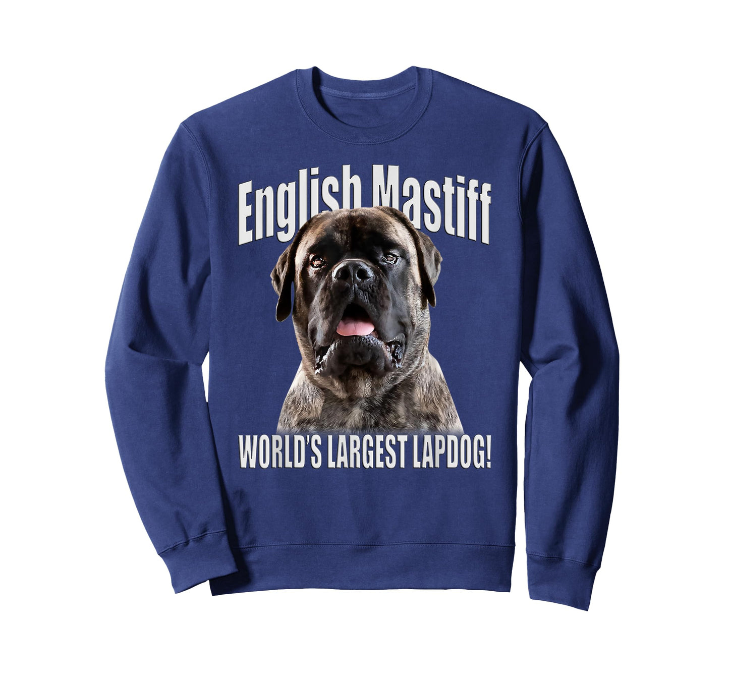 English Mastiff - World’s Largest Lapdog! - English Mastiff T-Shirt
