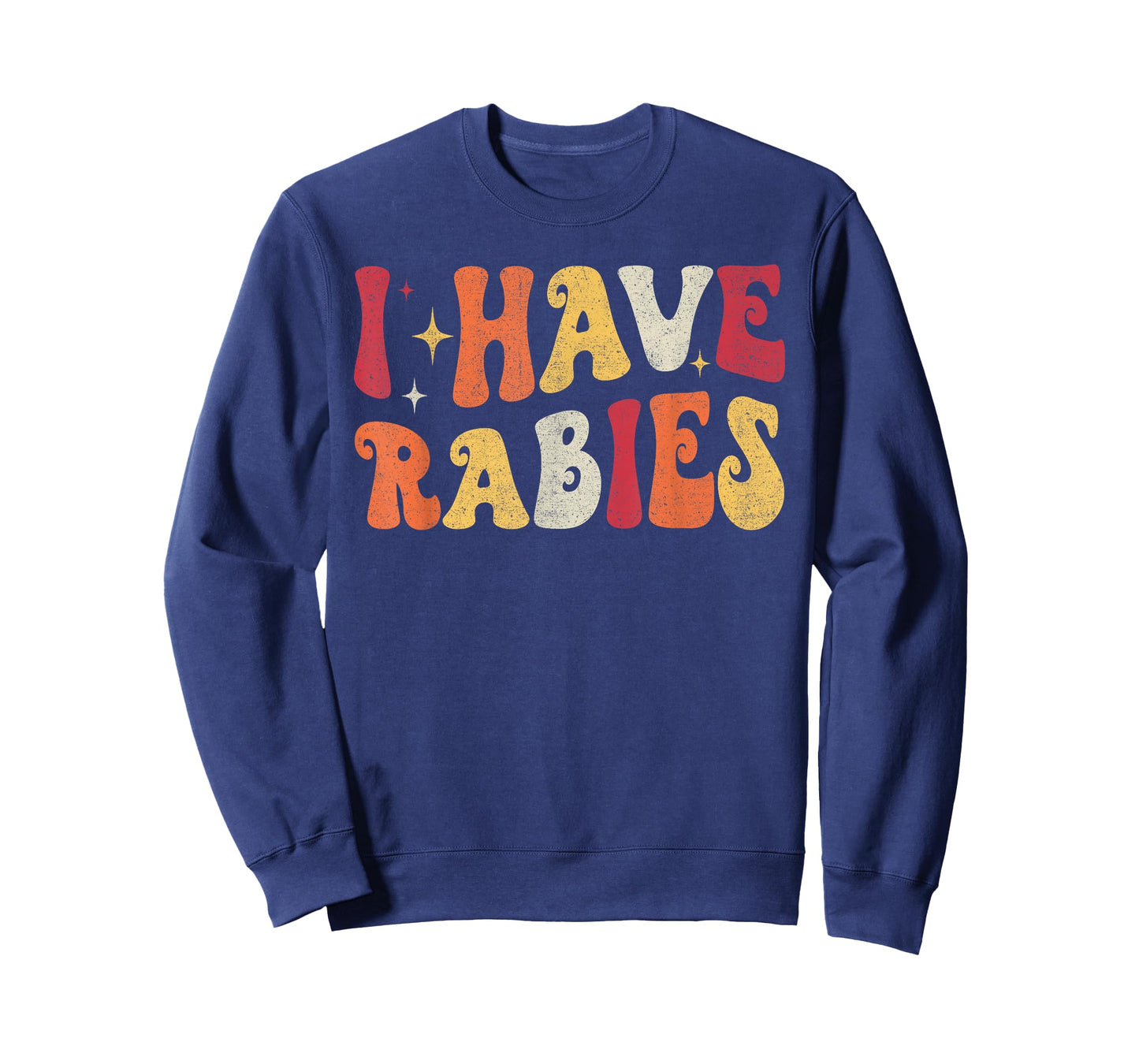 I Have Rabies Retro Funny Sarcastic Unhinged Meme T-Shirt