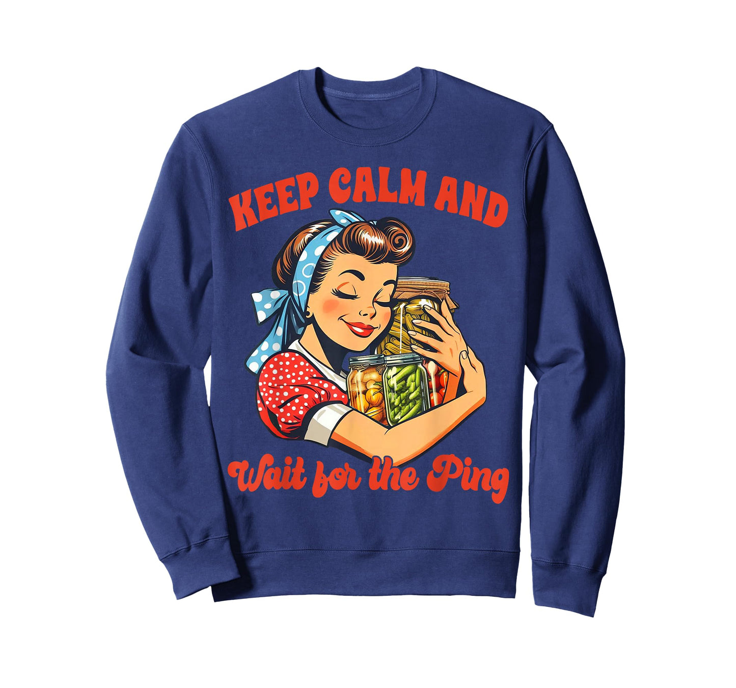 Canning Lover Canning Season Keep Calm & Wait For The Ping T-Shirt