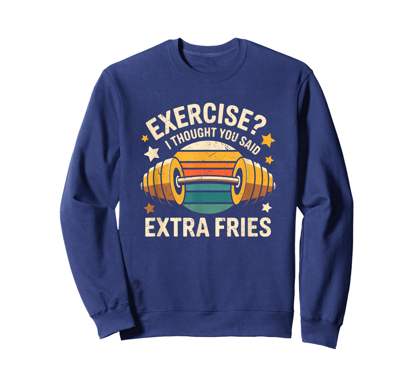 Exercise I Thought You Said Extra Fries Funny Gym Workout T-Shirt