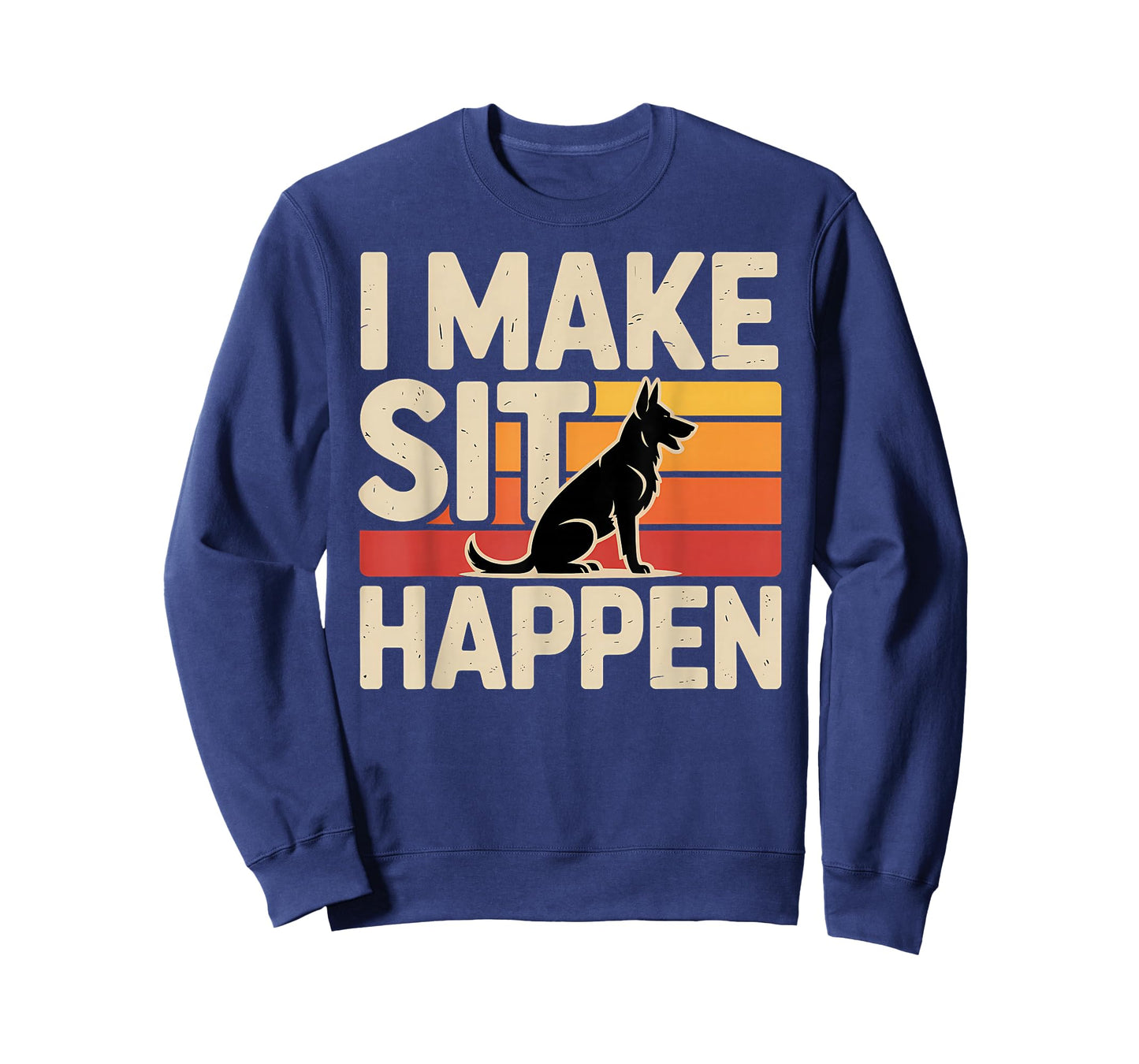 Funny Dog Trainer I Make Sit Happen Canine Instructor T-Shirt