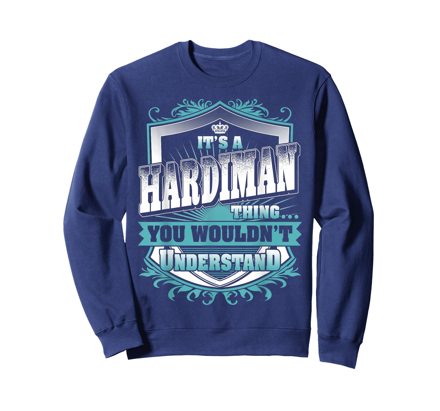 It's A HARDIMAN Thing You Wouldn't Understand Family Name T-Shirt