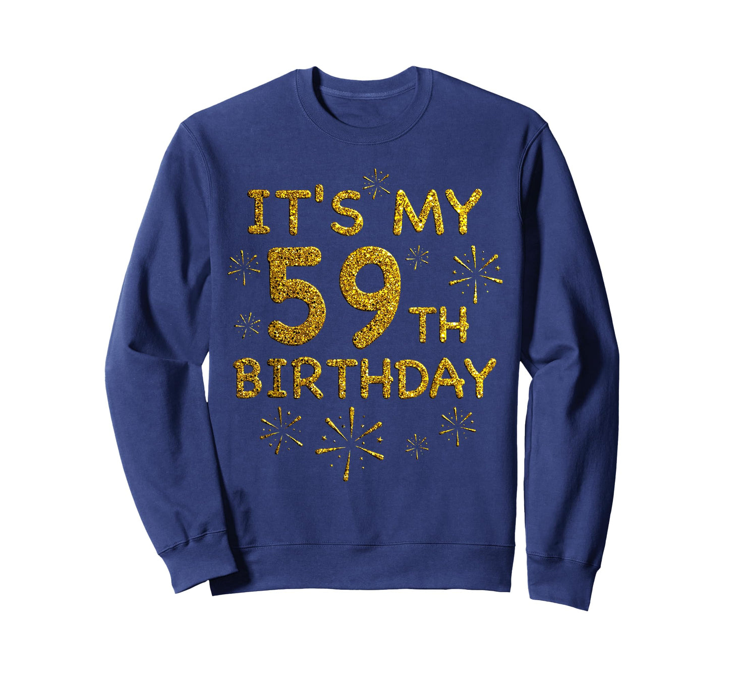 Funny Its My 59th Birthday Shirt 59 Year Old Birthday Shirt T-Shirt