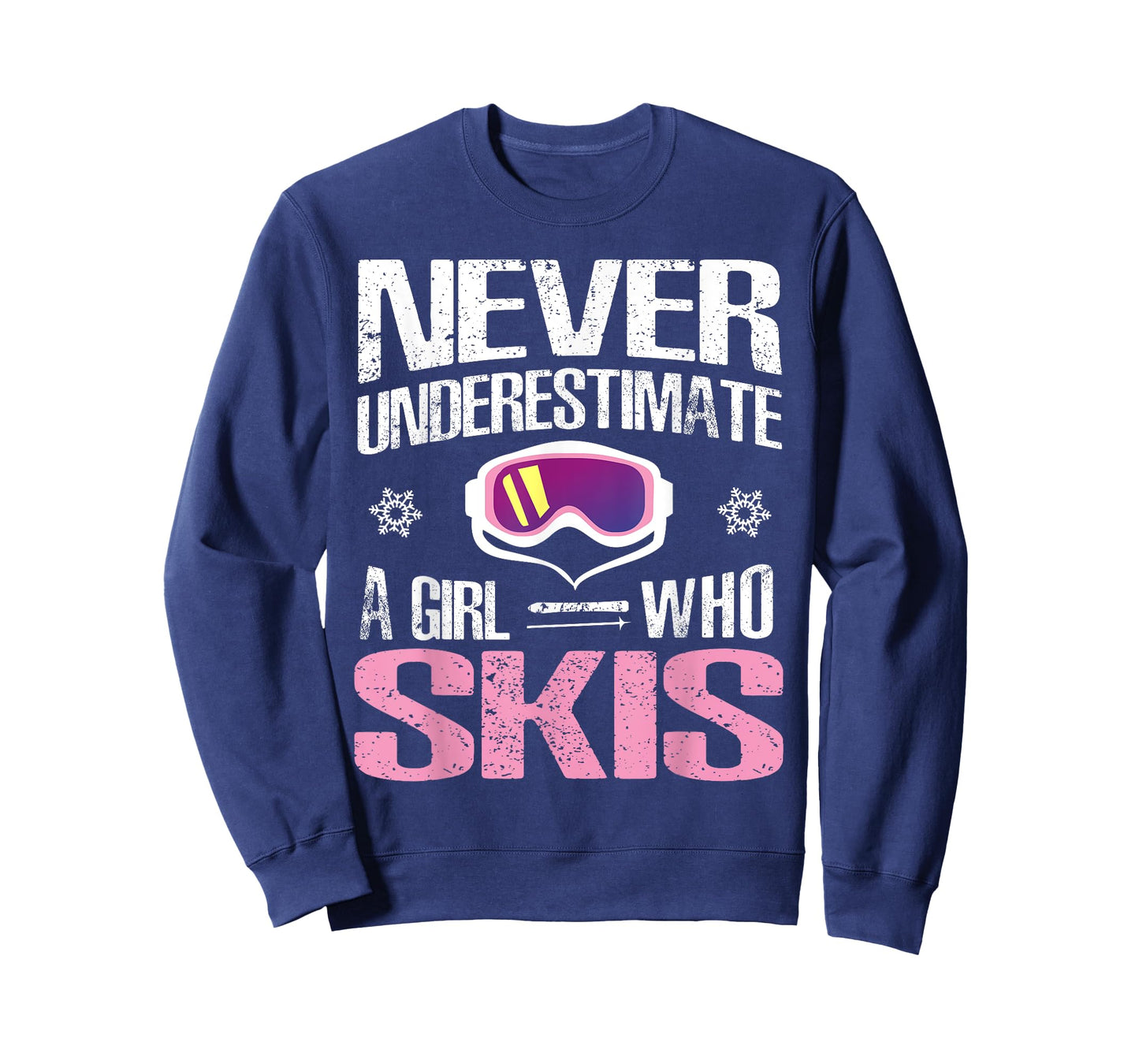 Never Underestimate A Girl Who Skis - Girls Ski Shirt Gift