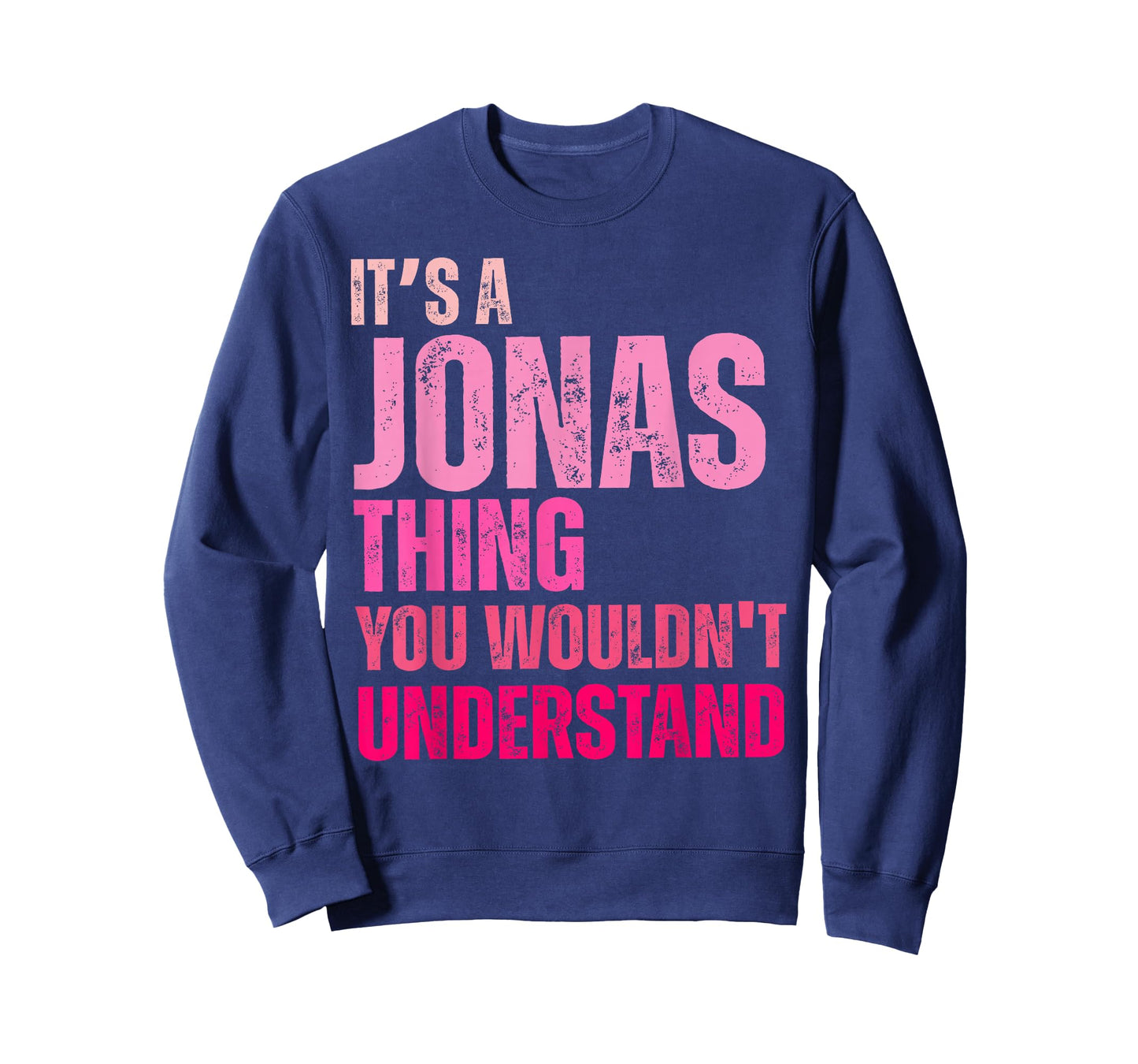It's A Jonas Thing You Wouldn't Understand Birth-Day T-Shirt