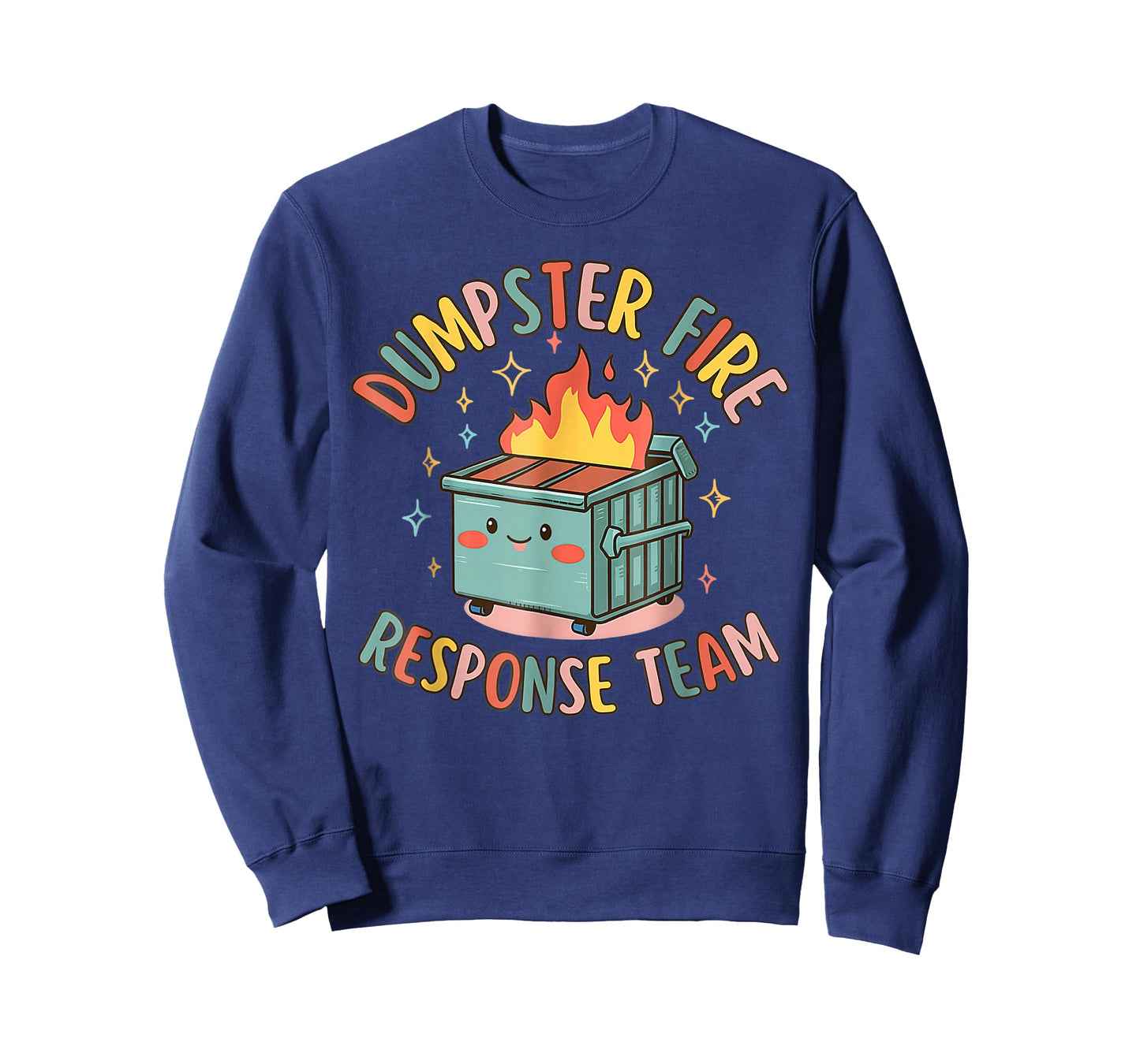 Funny Dumpster Fire Response Team Chaos Meme T-Shirt
