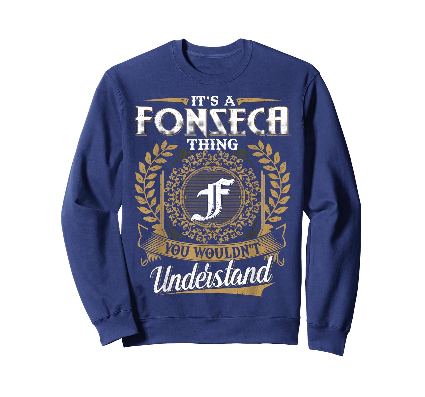 It's A FONSECA Thing You Wouldn't Understand Name Classic T-Shirt