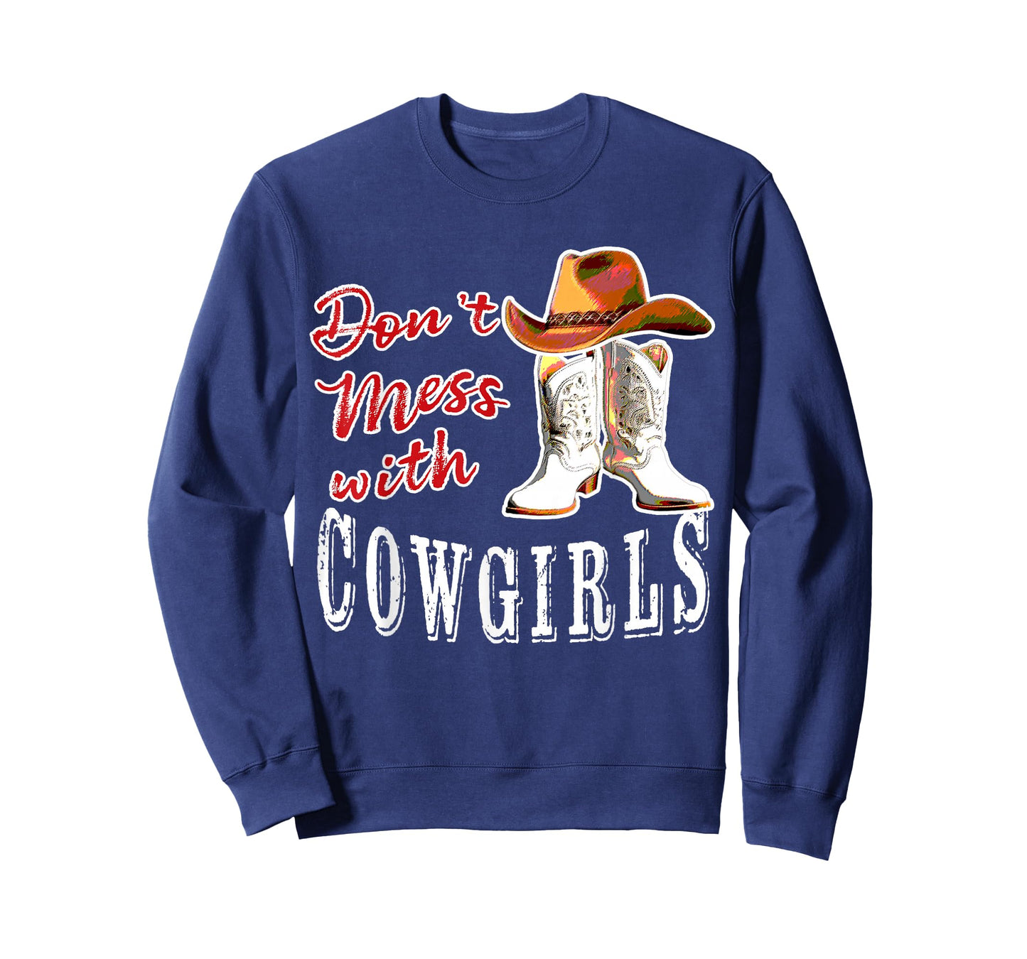 Lets Go Girls Country Western Fans Don't Mess With Cowgirls T-Shirt