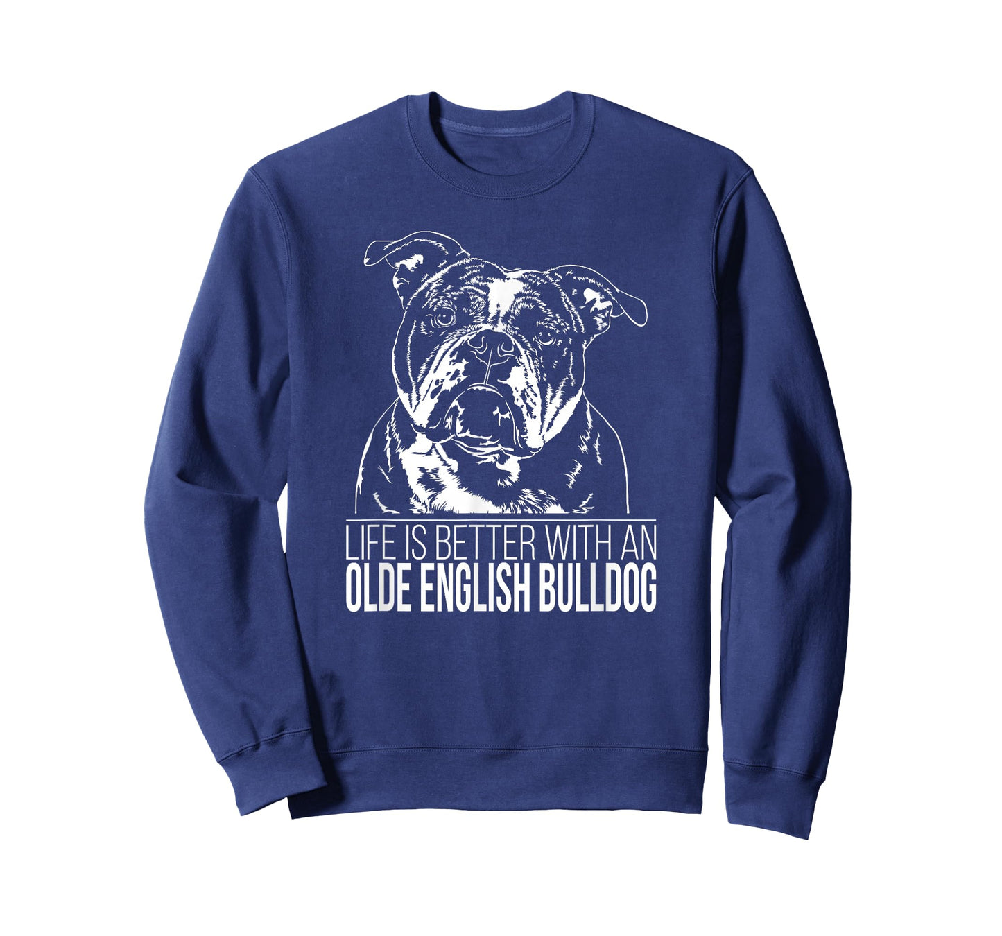Olde English Bulldog Life is Better Dog OEB Dog Saying T-Shirt